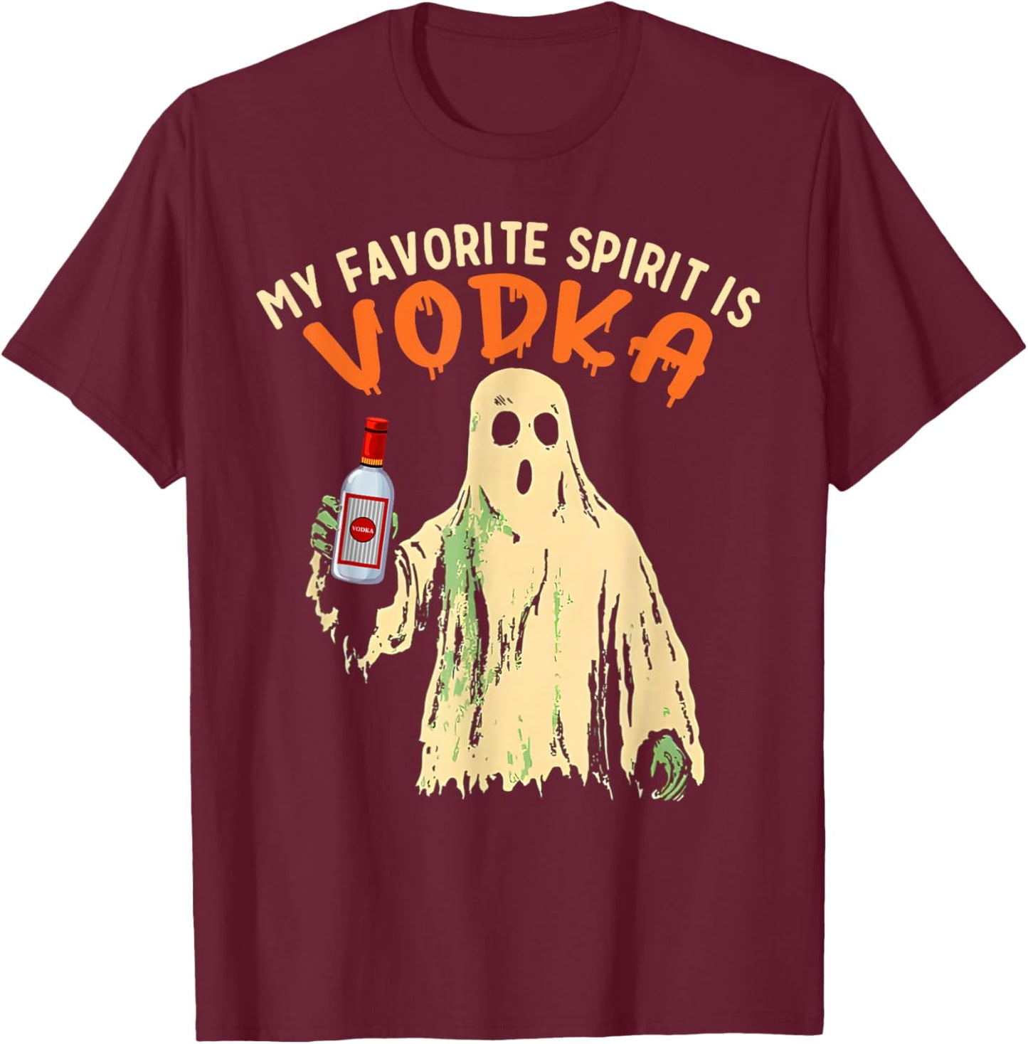 My Favorite Spirit is Vodka Funny Halloween Party Adult T-Shirt - T-Shirt | Maroon