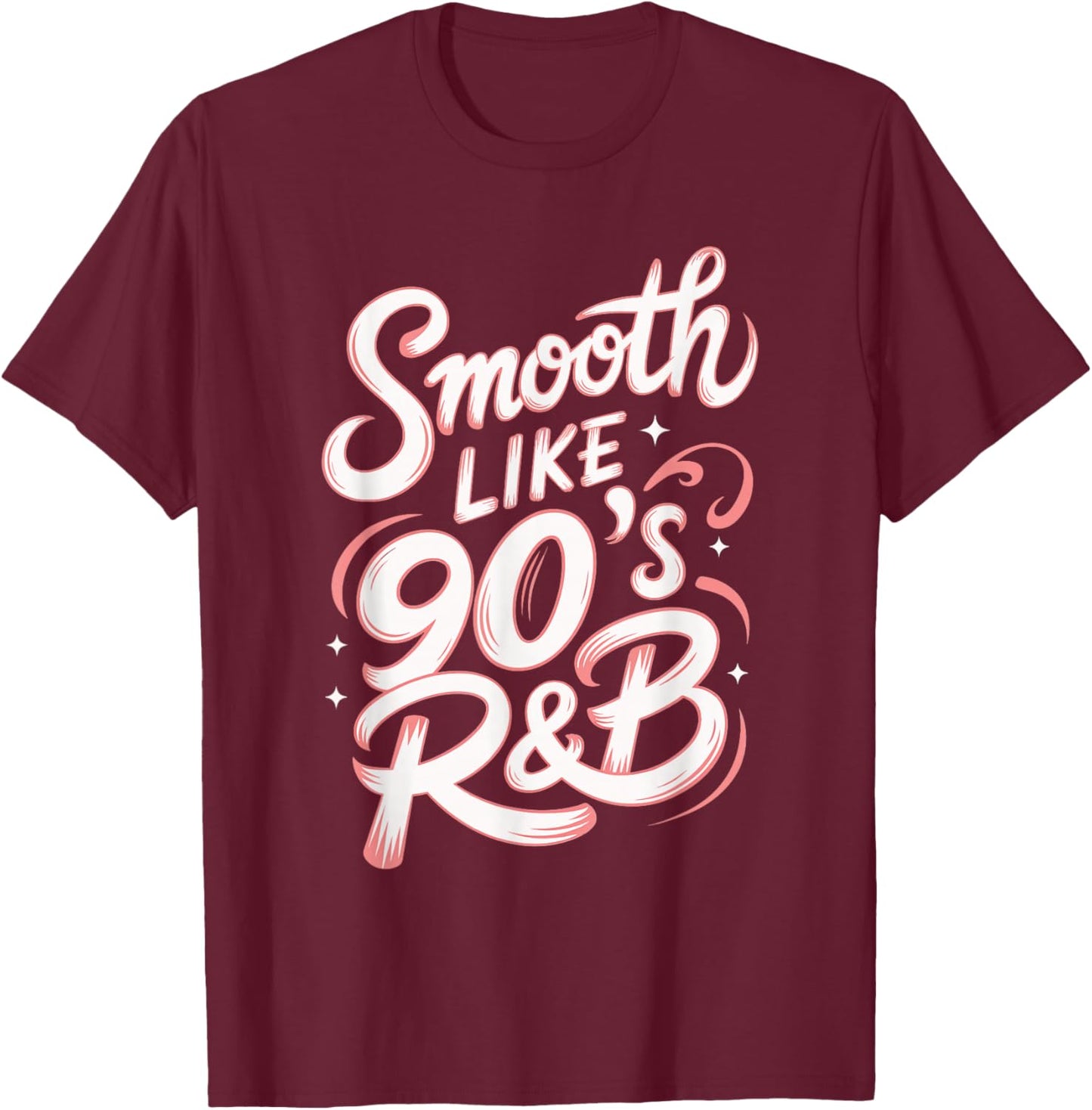 Smooth Like 90's R&B T-Shirt - T-Shirt | Maroon