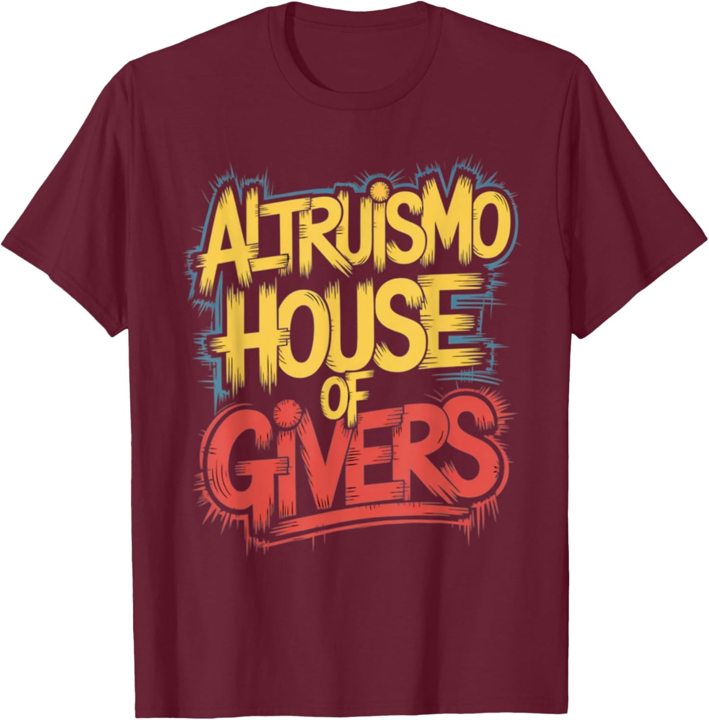 altruismo house of Givers School Spirit T-Shirt - T-Shirt | Maroon