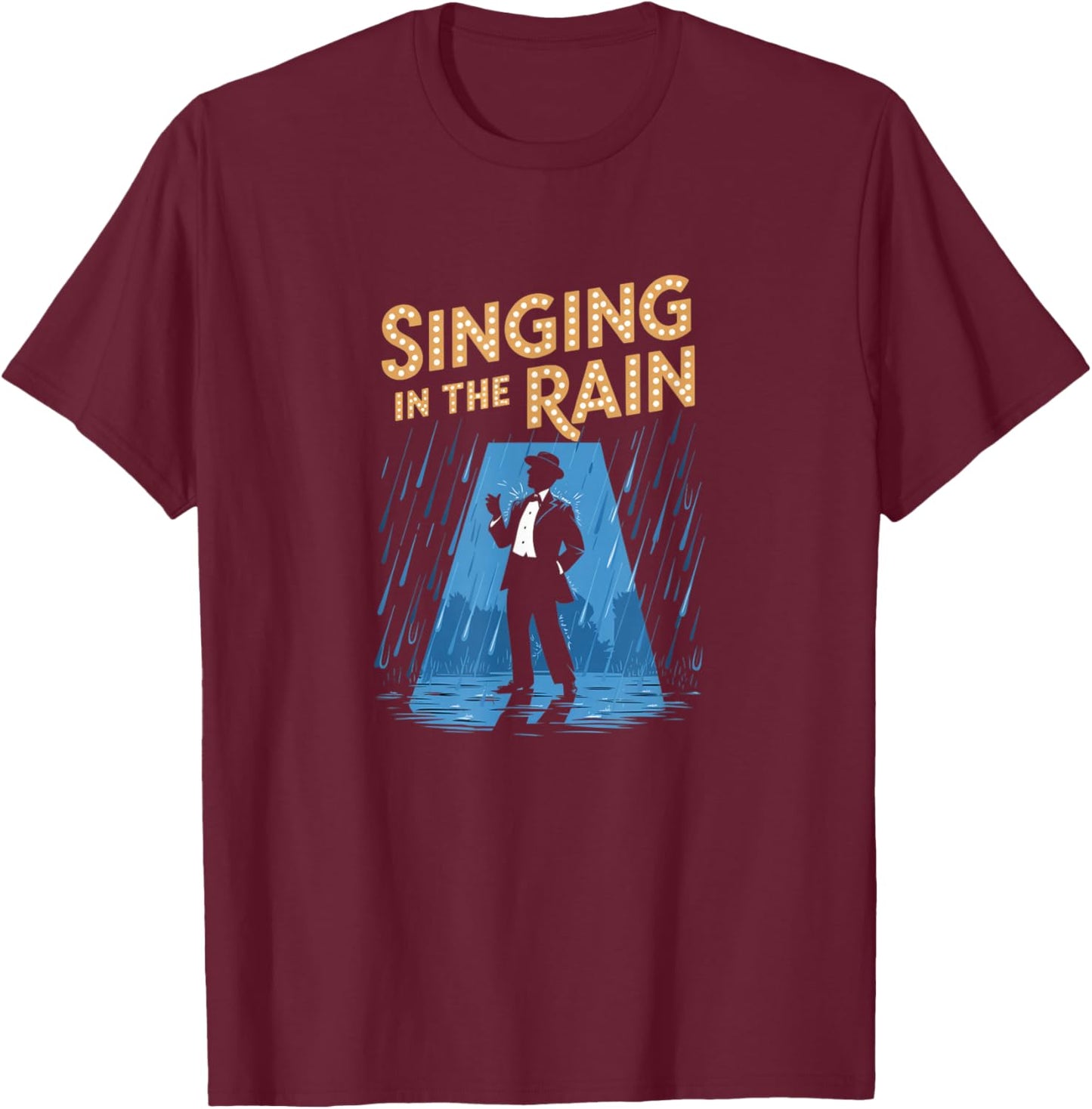 Singing in the Rain Retro Musical Theatre Tap Dance Broadway T-Shirt - T-Shirt | Maroon