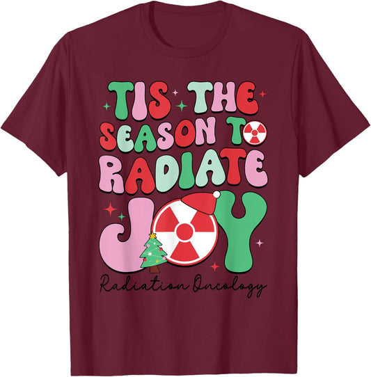Tis The Season To Radiate Joy Radiation Oncology Christmas T-Shirt - T-Shirt | Maroon