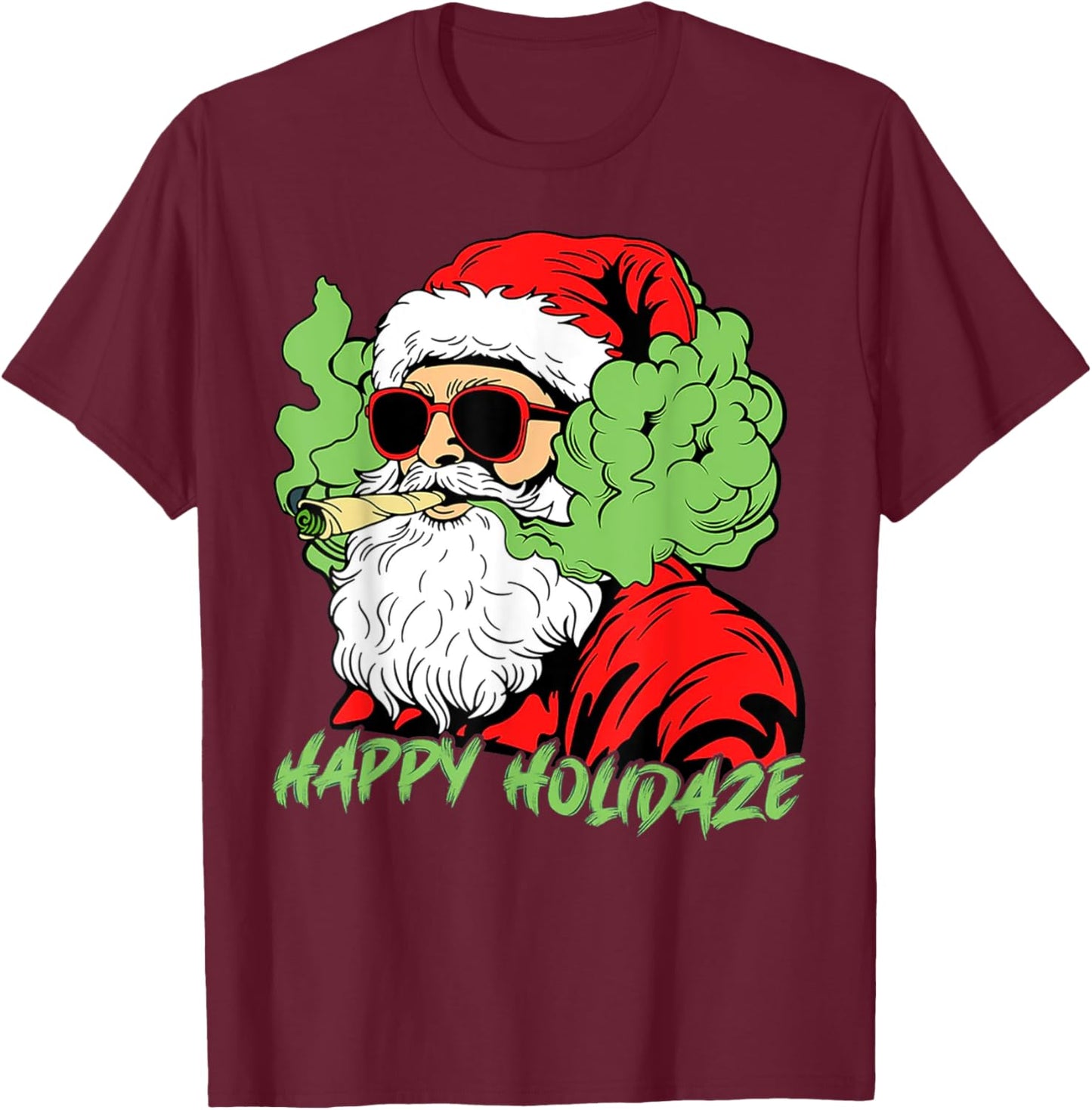 Happy Holidaze Santa Stoner Christmas Santa Smoking Xmas T-Shirt - T-Shirt | Maroon