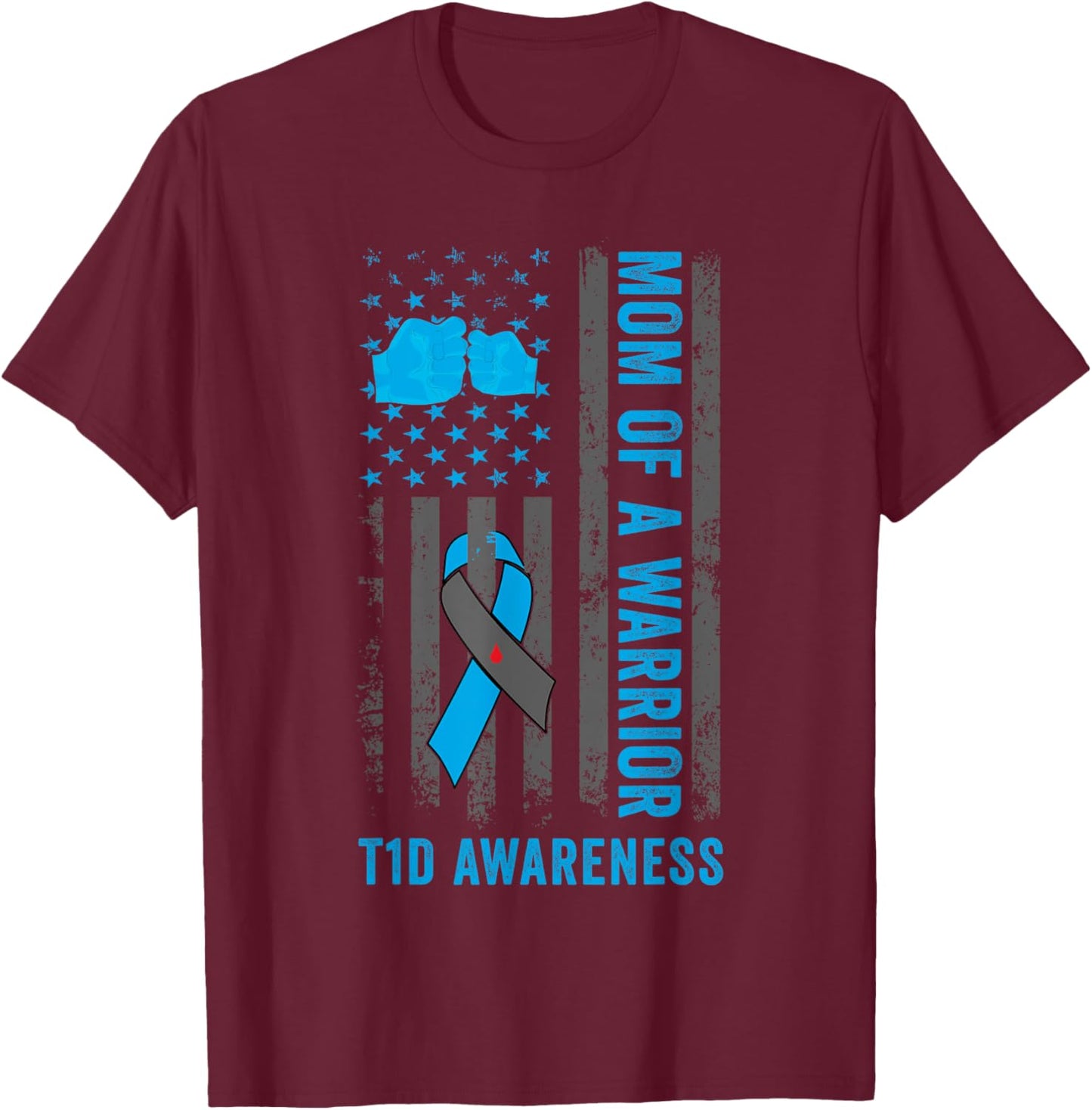 Mom Of A T1D Warrior Diabetic Type 1 Diabetes Awareness T-Shirt - T-Shirt | Maroon