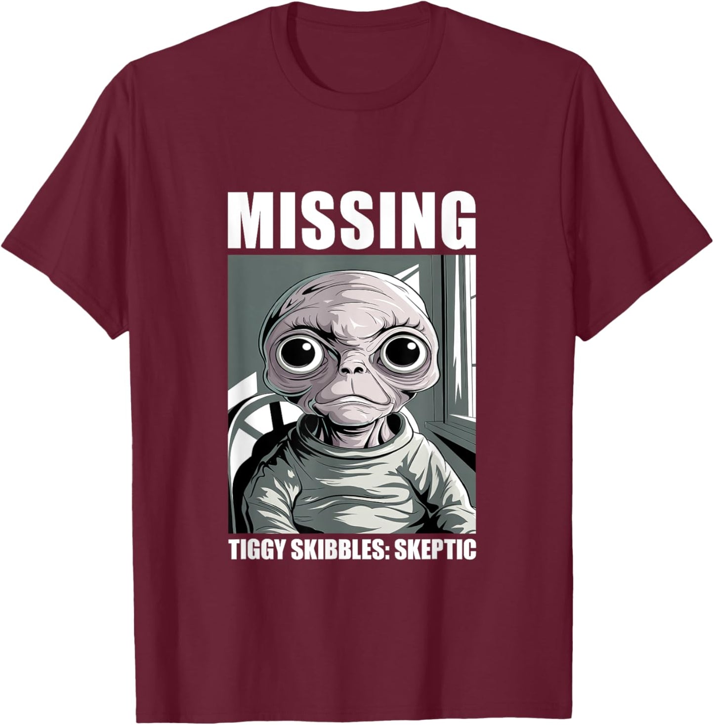 Tiggy Skibbles Missing Alien Skeptic Fan Art T-Shirt - T-Shirt | Maroon