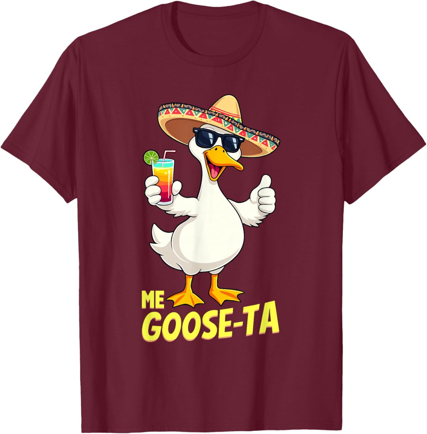 Funny Mexican Saying | Me Goose Ta | Spanish Goose Pun T-Shirt - T-Shirt | Maroon