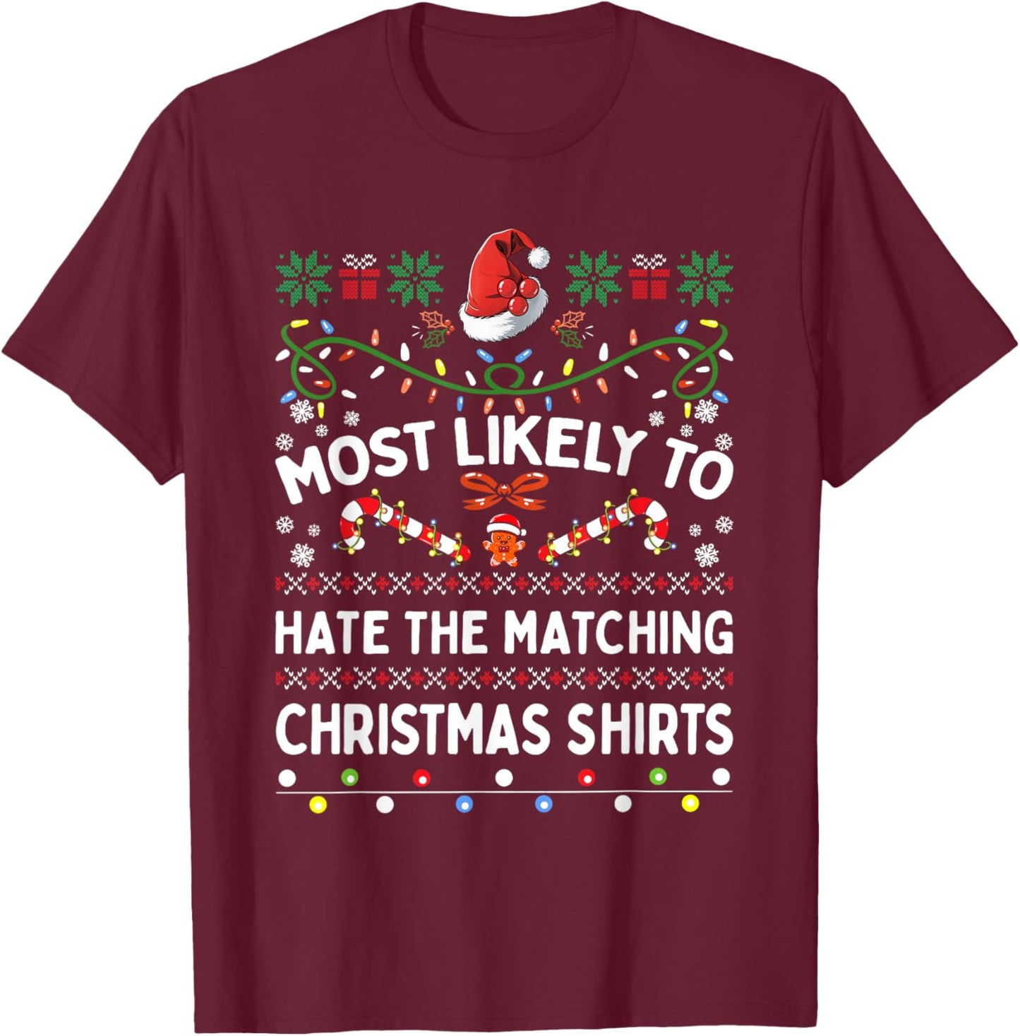 Matching Family Most Likely To Hate The Matching Christmas T-Shirt - T-Shirt | Maroon