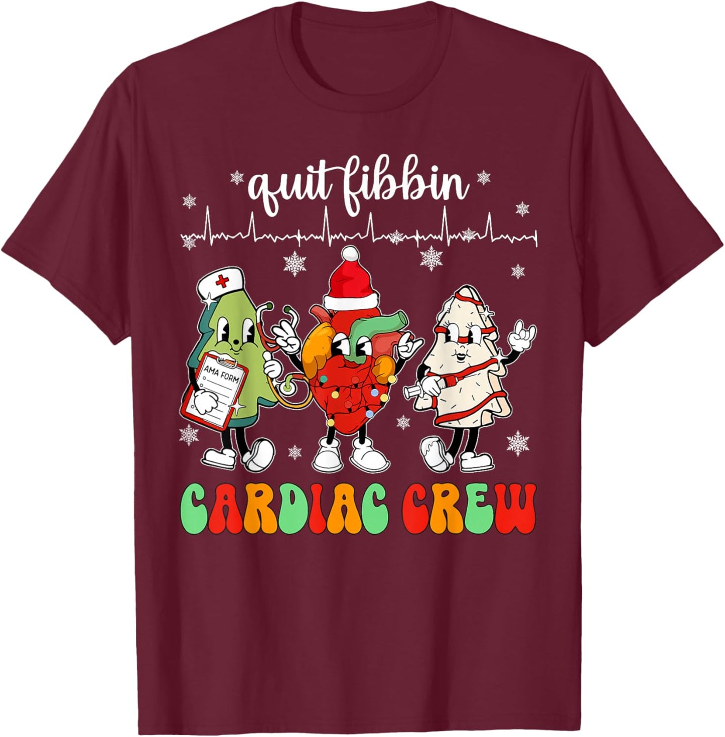 Quit Fibbin Cardiac Christmas Crew Cardiac Techs Secretary T-Shirt - T-Shirt | Maroon