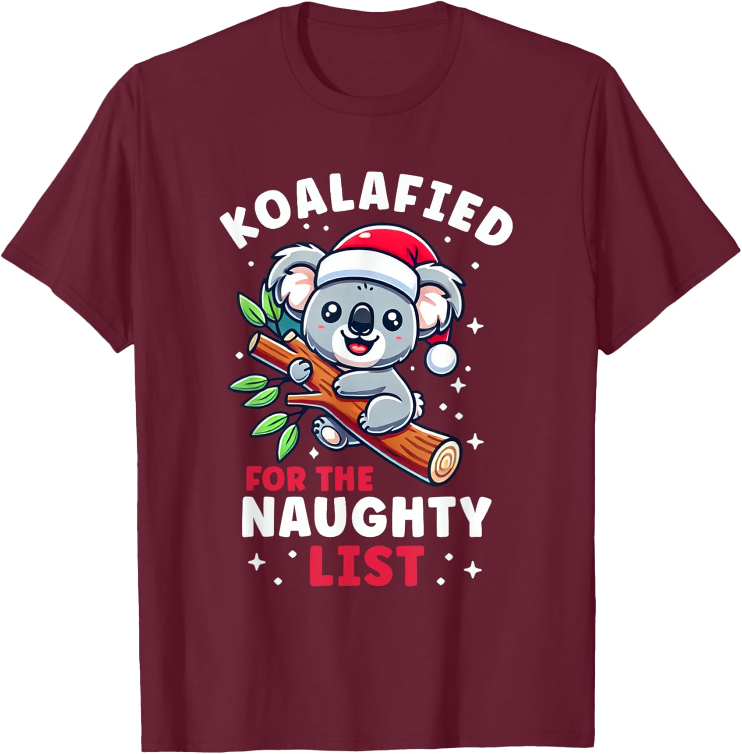 Koala Christmas Pun Koalified For the Naughty List Funny T-Shirt - T-Shirt | Maroon