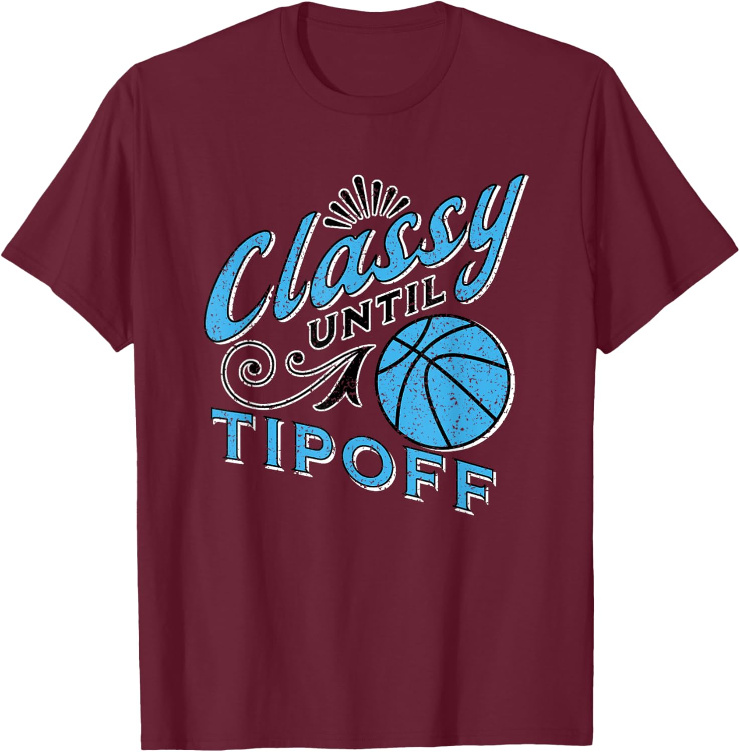 Classy Women Basketball Gift Basketball Mom Light Blue T-Shirt - T-Shirt | Maroon