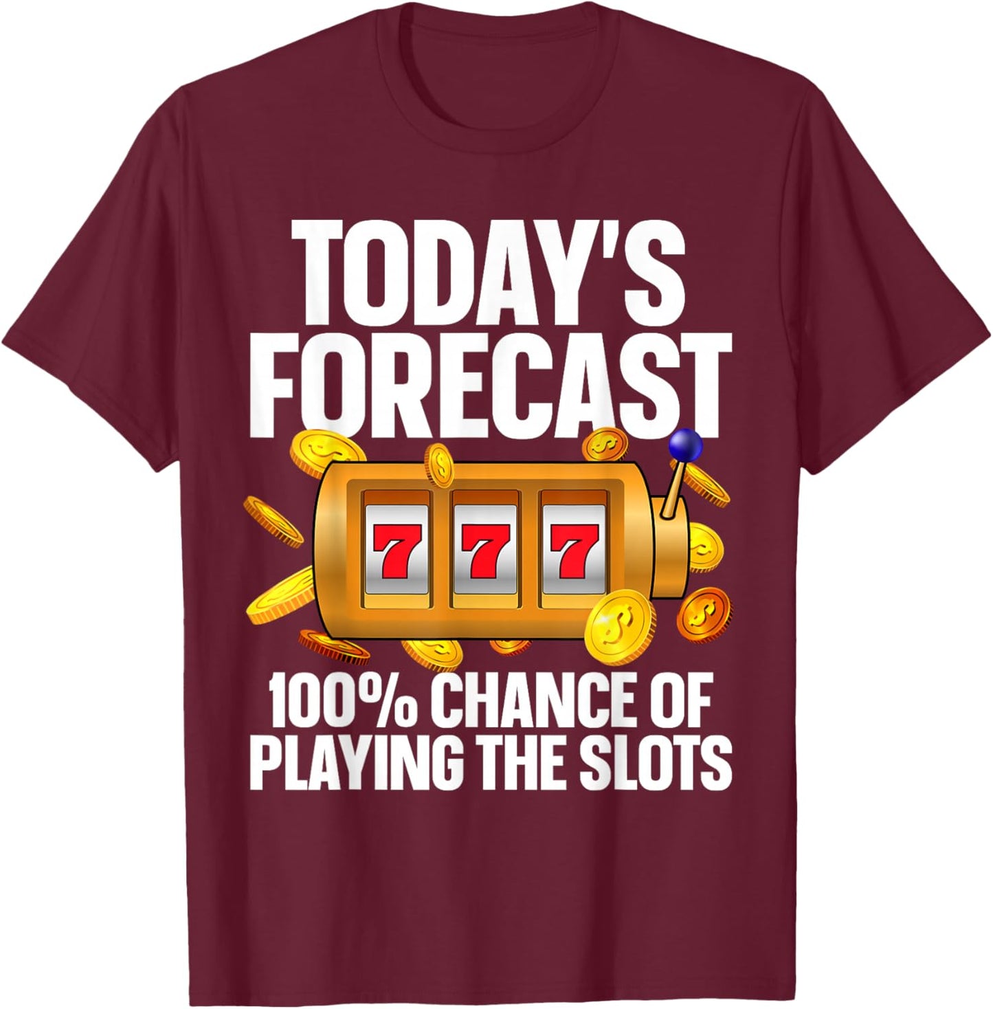 Funny Slot Machine Design Women Casino Slot Machine T-Shirt - T-Shirt | Maroon