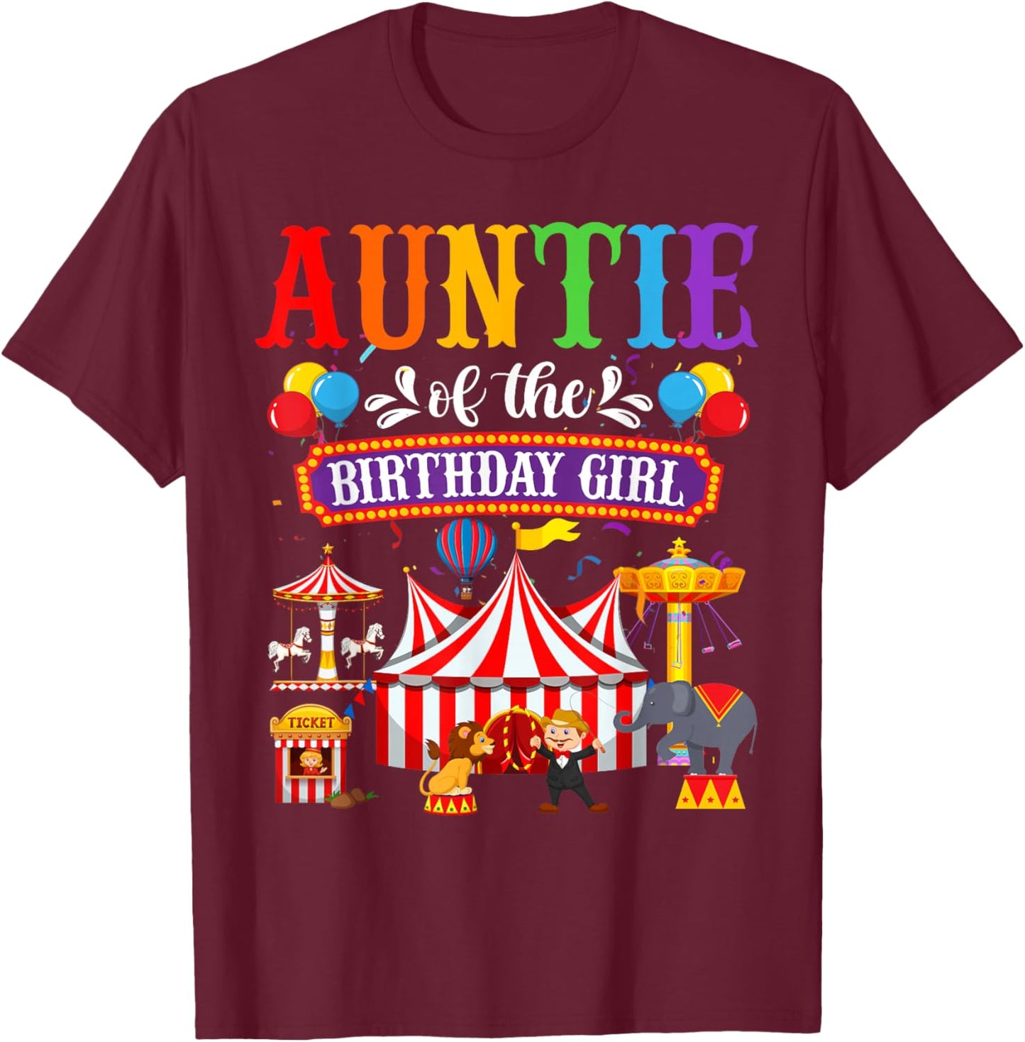 Auntie Of The Birthday For Girl Circus Carnival Family Party T-Shirt - T-Shirt | Maroon