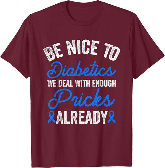 Funny Diabetic Type 1 Diabetes T1D Diabetes Awareness Month T-Shirt - T-Shirt | Maroon