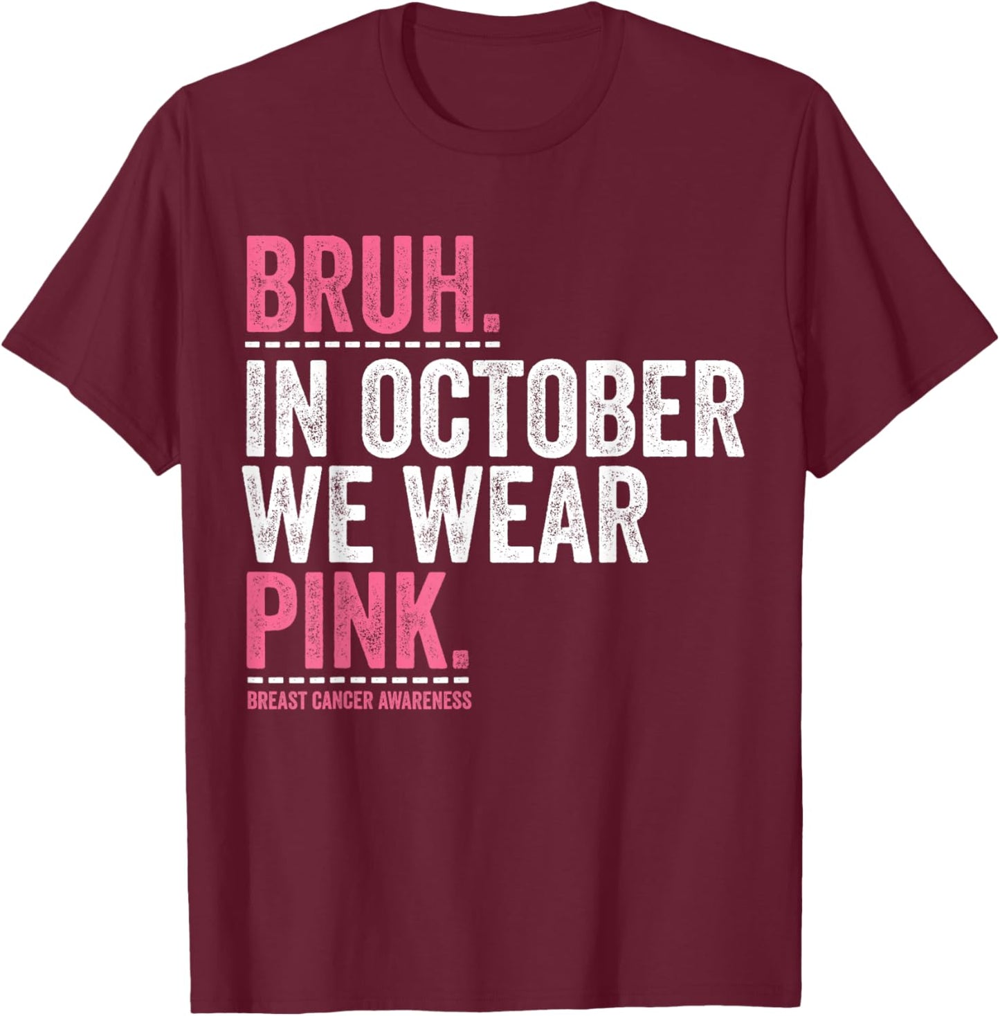 Bruh In October Wear Pink, Cancer breas - Kids Boys T-Shirt - T-Shirt | Maroon