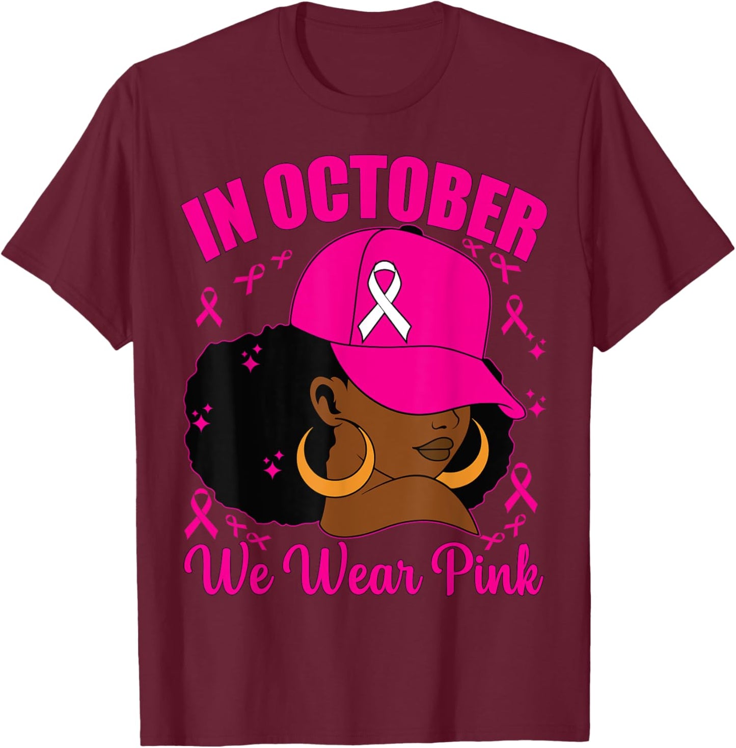 In October We Wear Pink Breast Cancer Awareness Black Women T-Shirt - T-Shirt | Maroon
