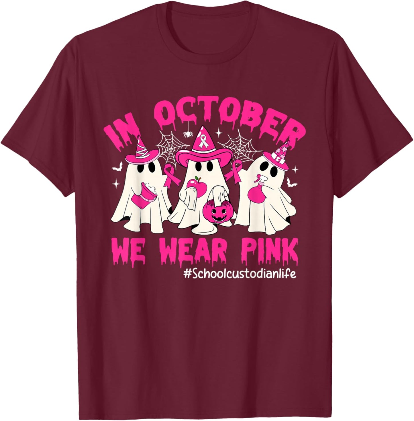 In October We Wear Pink School Custodian Life Breast Cancer T-Shirt - T-Shirt | Maroon