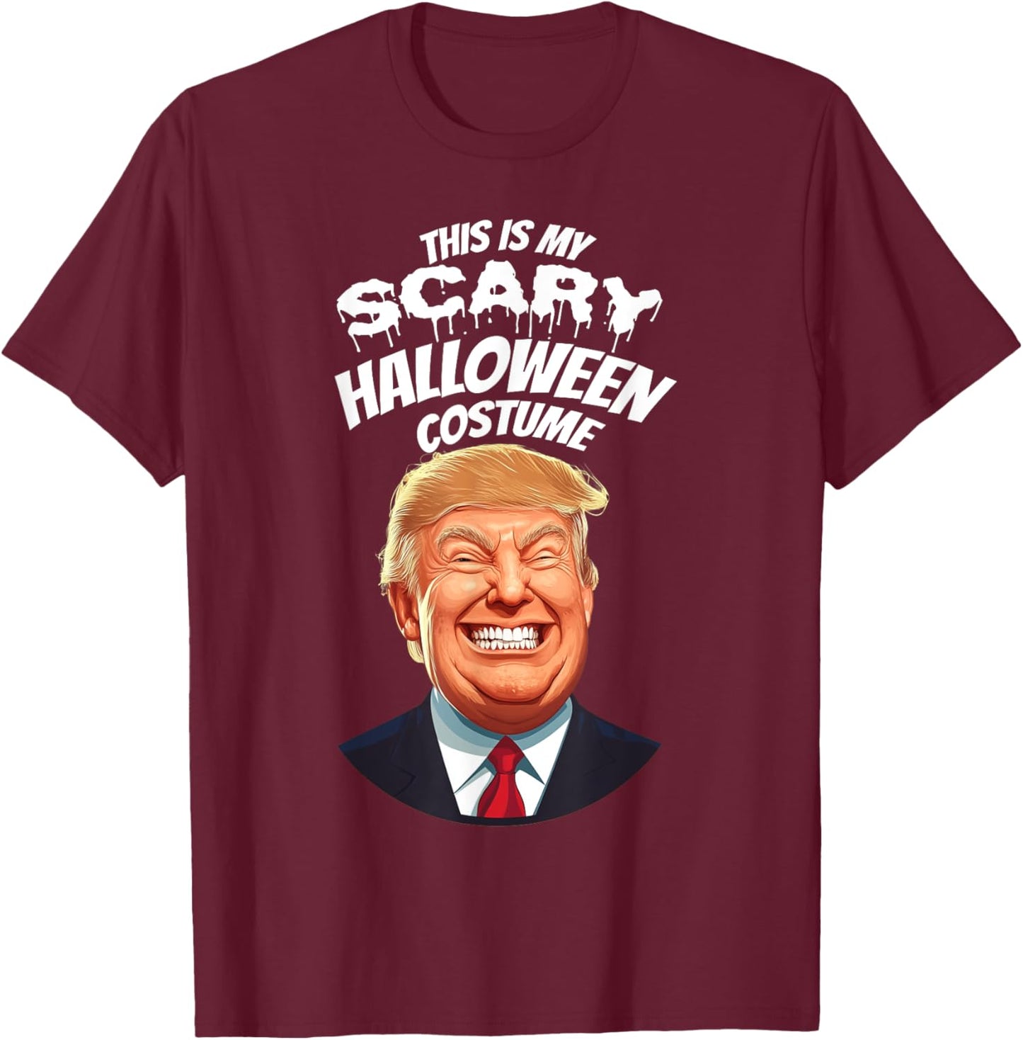 Funny Donald Trump Scary Halloween Gag President Costume Gag T-Shirt - T-Shirt | Maroon
