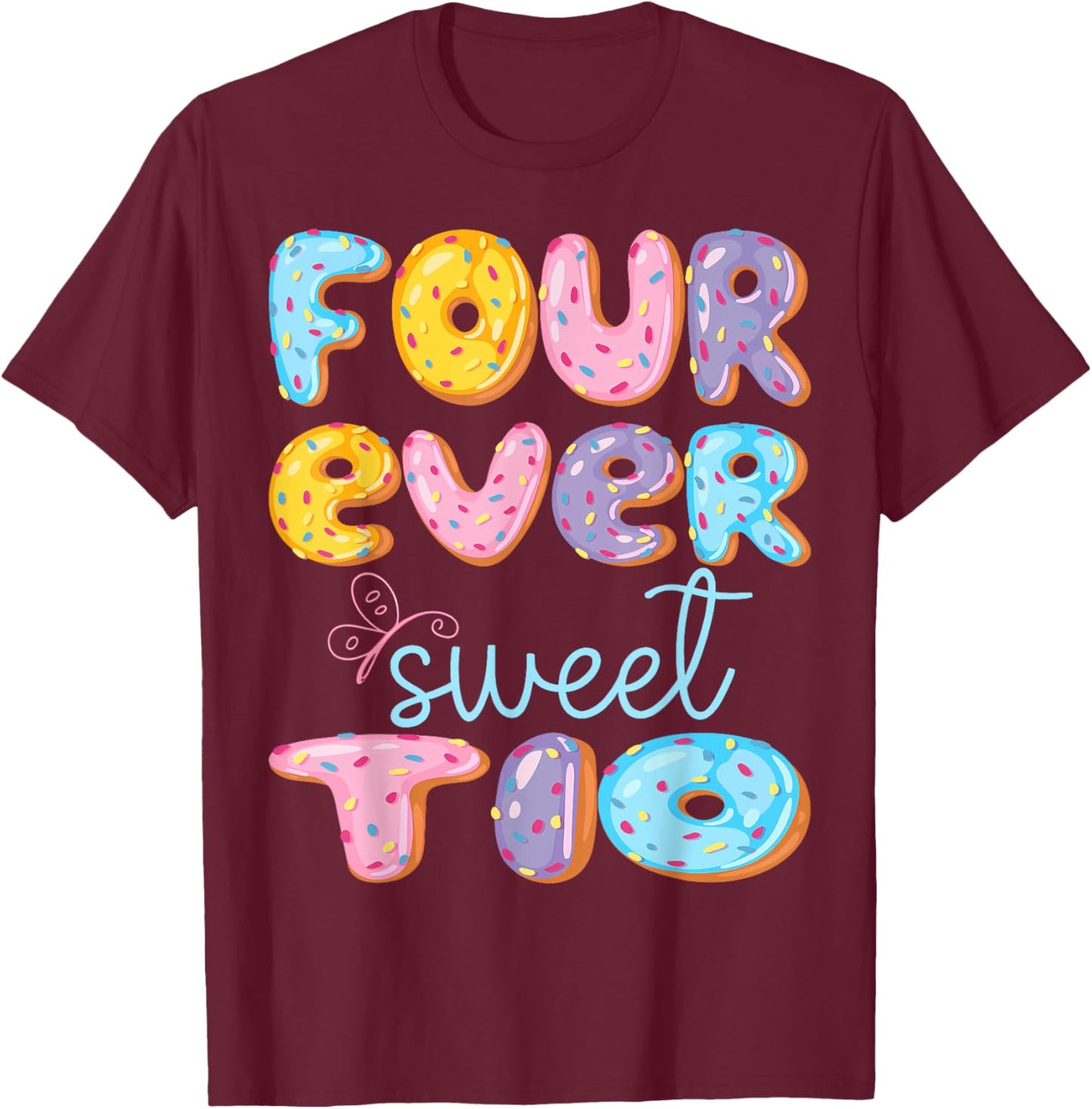 Four Ever Sweet Tio 4Th Birthday Kids Donut Lover T-Shirt - T-Shirt | Maroon