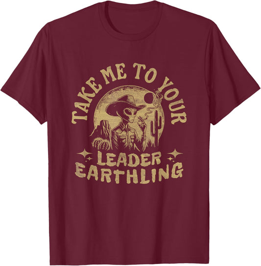 Take Me To Your Leader Earthling Alien T-Shirt - T-Shirt | Maroon