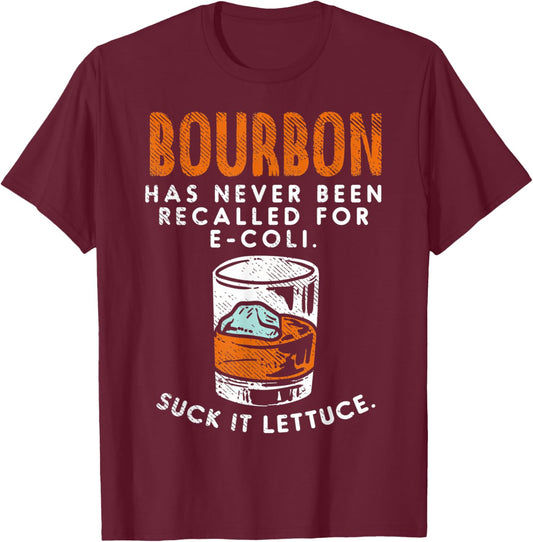 Bourbon Has Never Been Recalled for E-Coli Retro Vintage T-Shirt - T-Shirt | Maroon