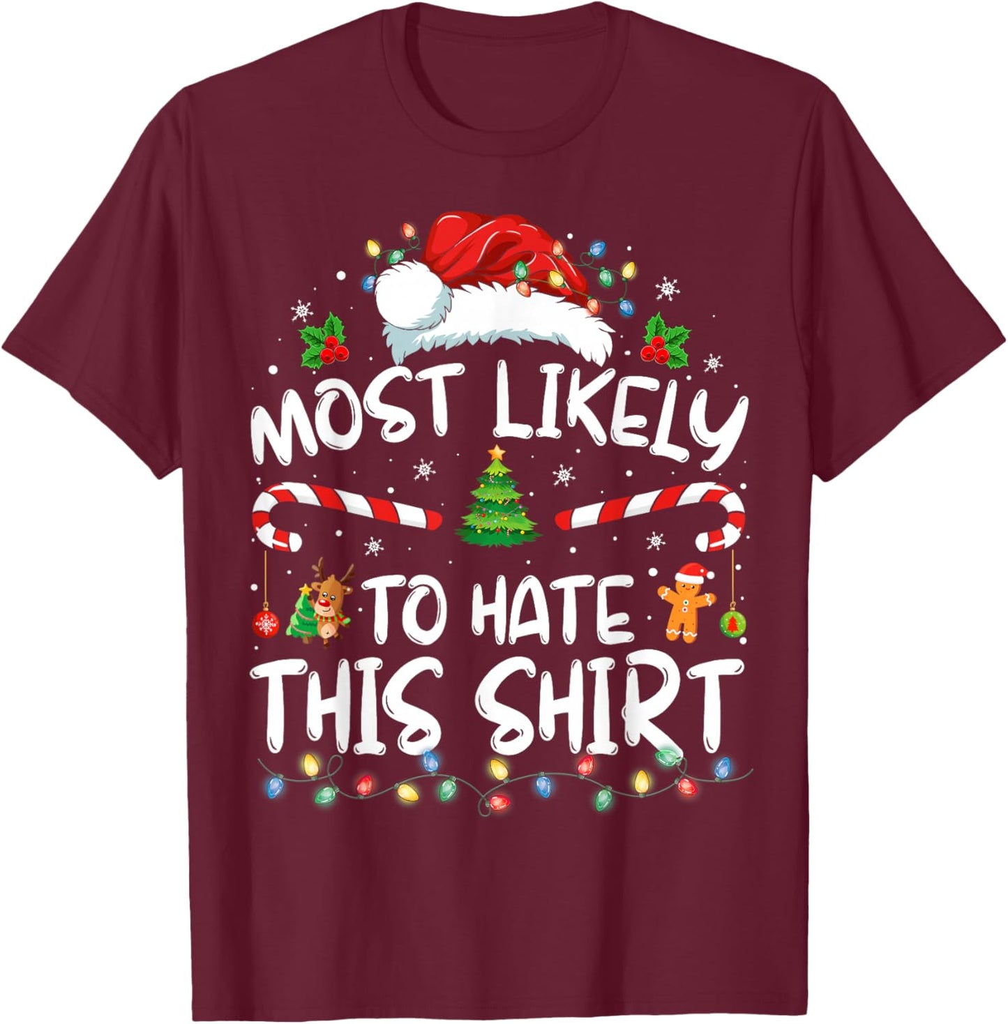Most Likely To Hate This Shirt Family Christmas Pajamas T-Shirt - T-Shirt | Maroon