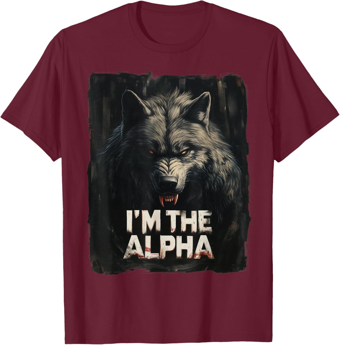 Cool I'm The Alpha Wolf Trendy T-Shirt - T-Shirt | Maroon