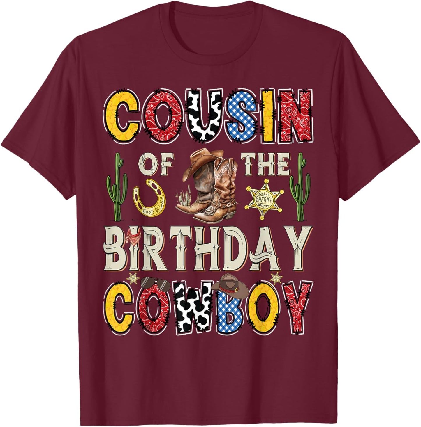 Cousin Of The Birthday CowBoy Rodeo Cousin Western T-Shirt - T-Shirt | Maroon