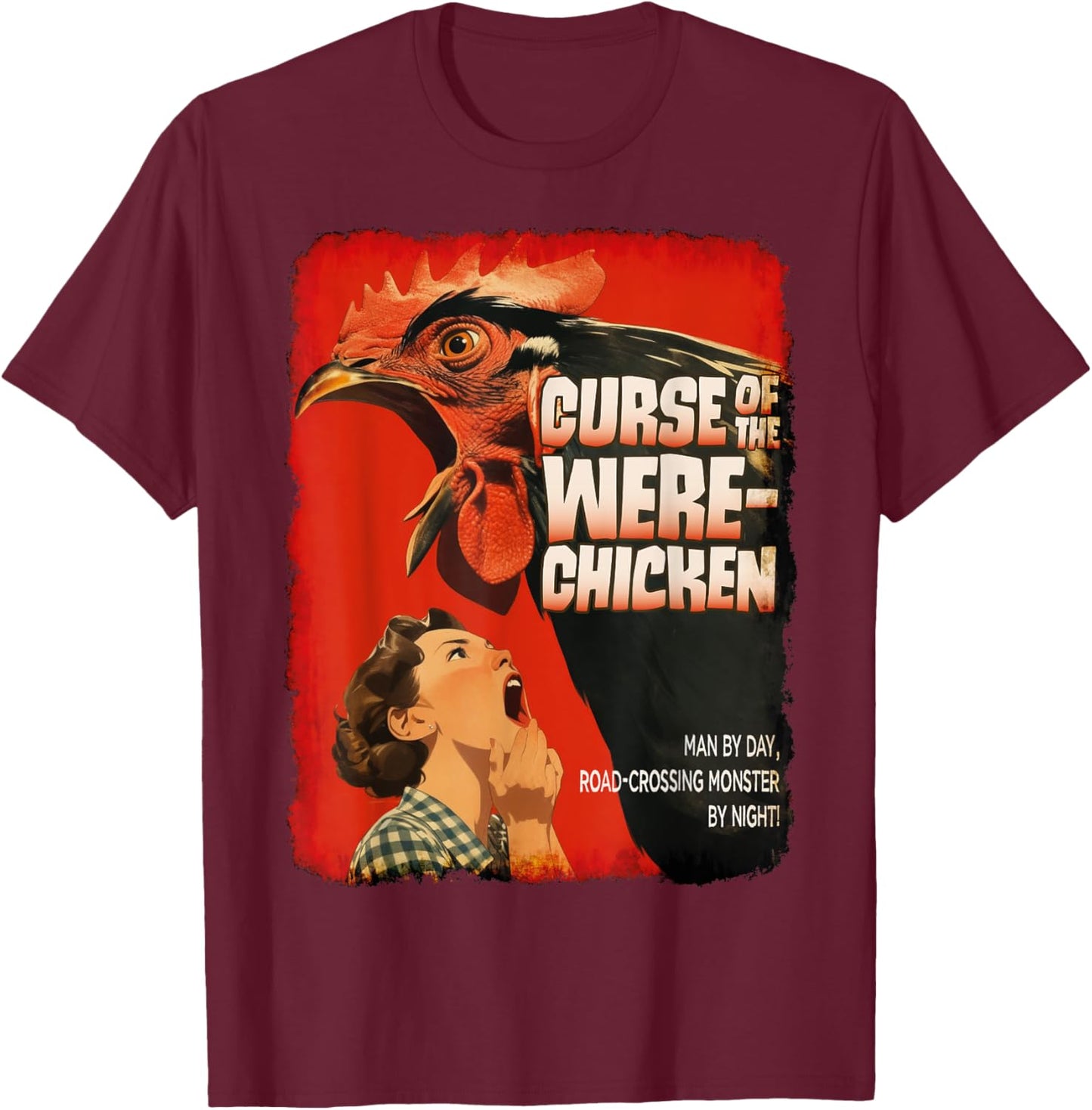 Curse Of The Were-Chicken, Retro Horror B-Movie, Halloween T-Shirt - T-Shirt | Maroon
