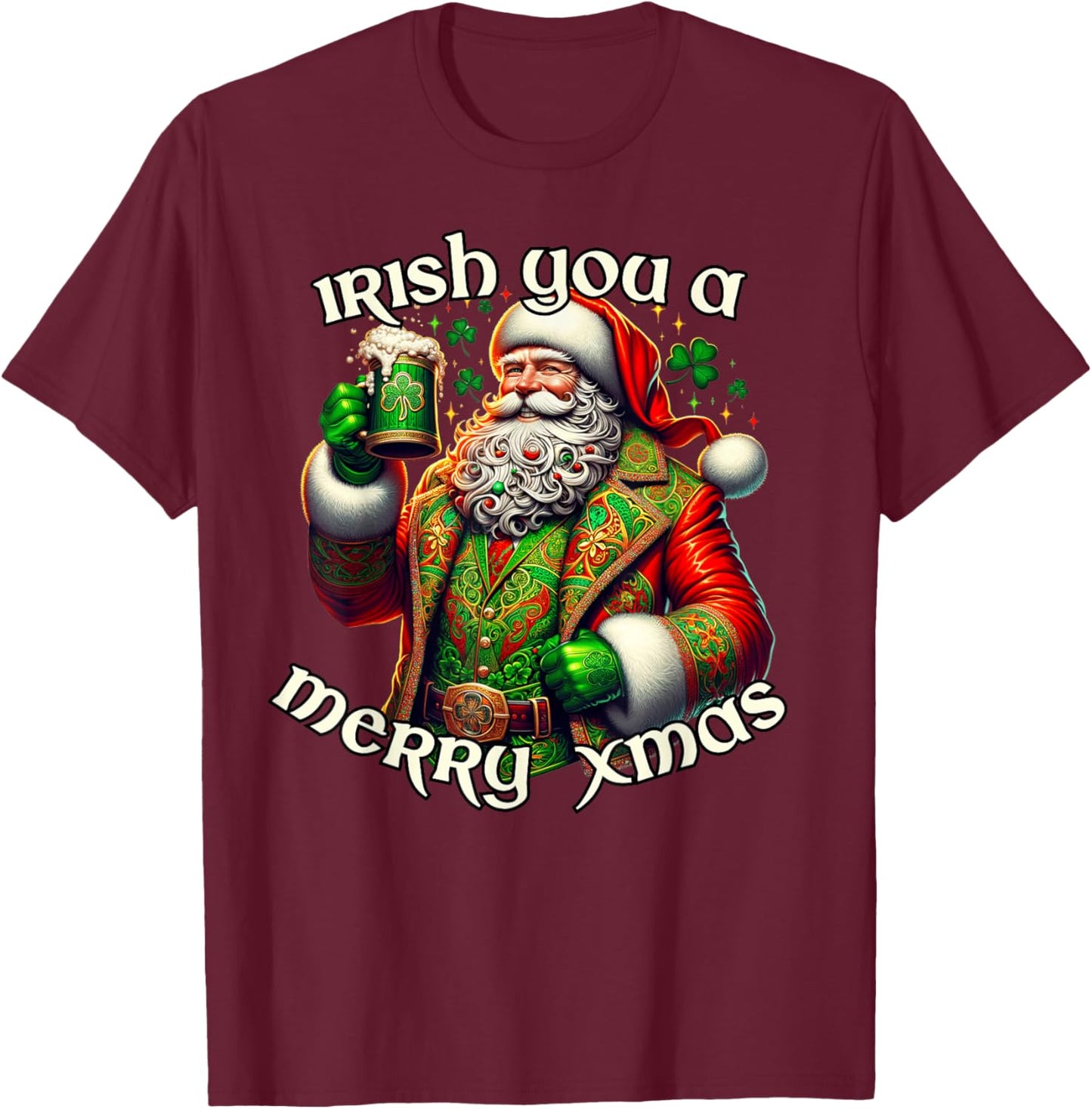 Irish You a Merry Xmas Santa Claus Fun Irish Holiday T-Shirt - T-Shirt | Maroon