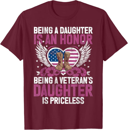 Being A Daughter Is An Honor Being Veteran's Daughter T-Shirt - T-Shirt | Maroon