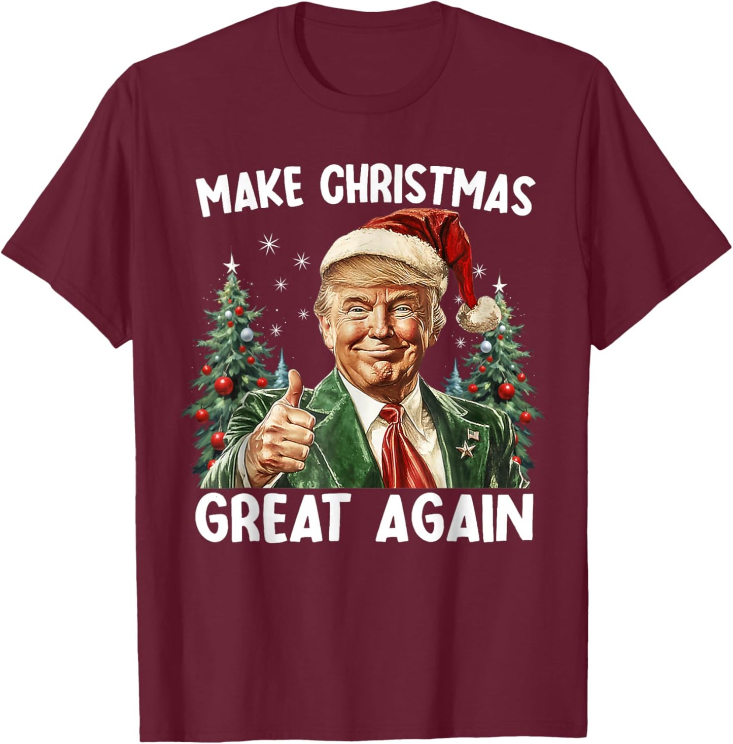 Make Christmas Great Again Funny Santa Trump 2025 Men Xmas T-Shirt - T-Shirt | Maroon