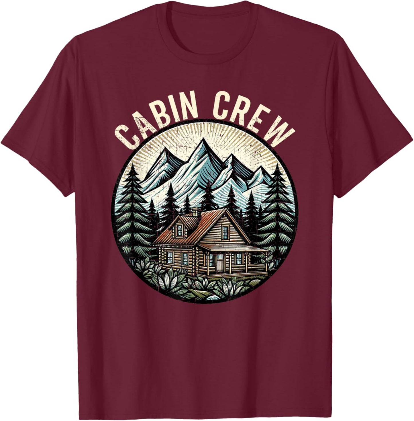 Cabin Crew Cabin Family Vacation Outdoor Nature T-Shirt - T-Shirt | Maroon