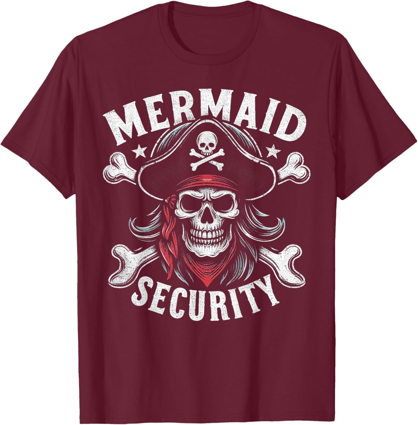 Mermaid Security Crossbone Treasure Hunting Funny Pirate T-Shirt - T-Shirt | Maroon