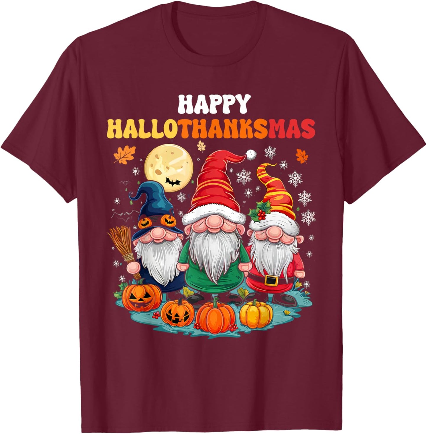 Happy HalloThanksMas Gnomes Halloween Thanksgiving Xmas T-Shirt - T-Shirt | Maroon