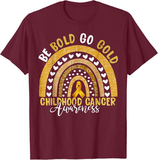 Childhood Be Bold Go Gold Childhood Cancer Awareness Rainbow T-Shirt - T-Shirt | Maroon