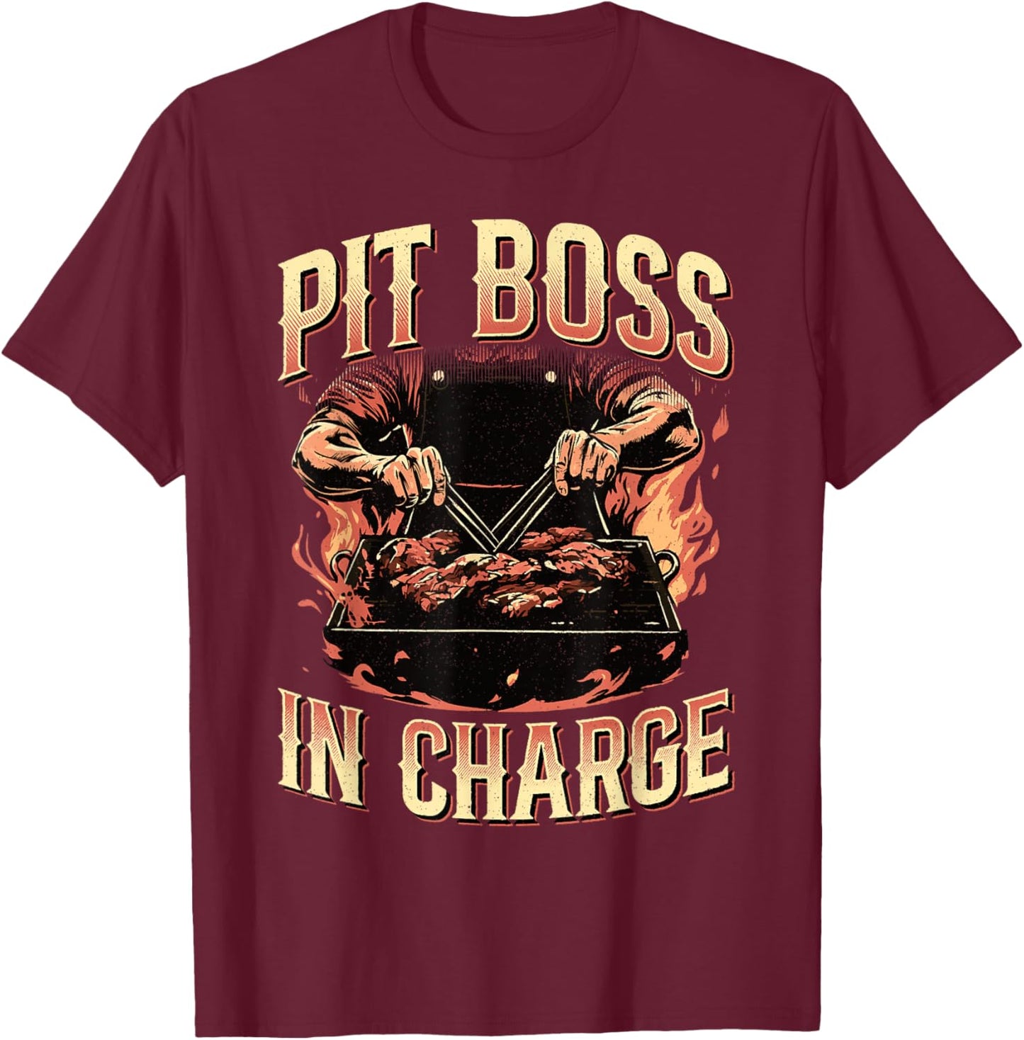 Pit Boss In Charge BBQ Grill Masters Pitmaster Meat Smoker T-Shirt - T-Shirt | Maroon