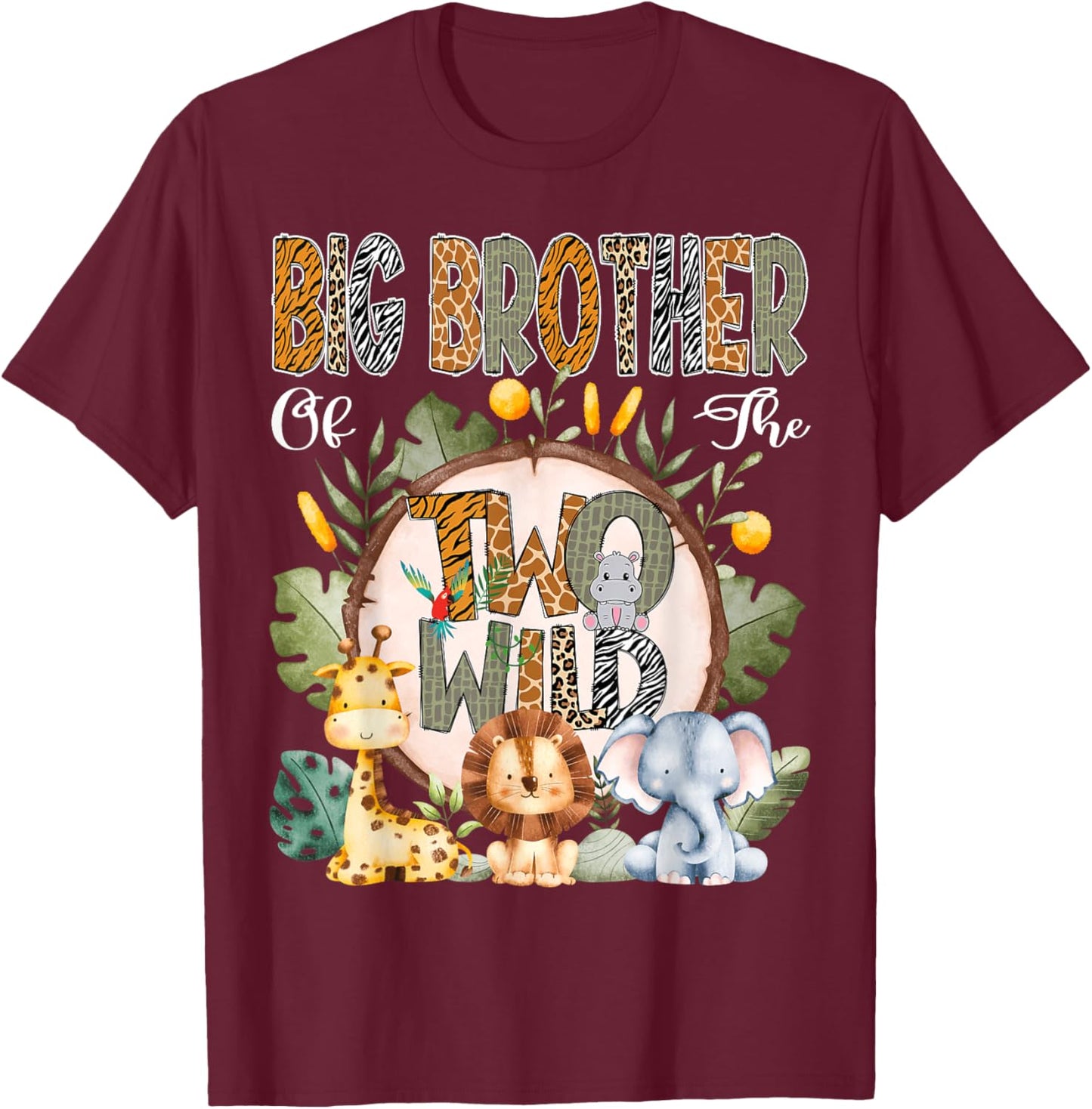 Big Brother Of The Two Wild Animal Safari 2Nd Birthday Party T-Shirt - T-Shirt | Maroon
