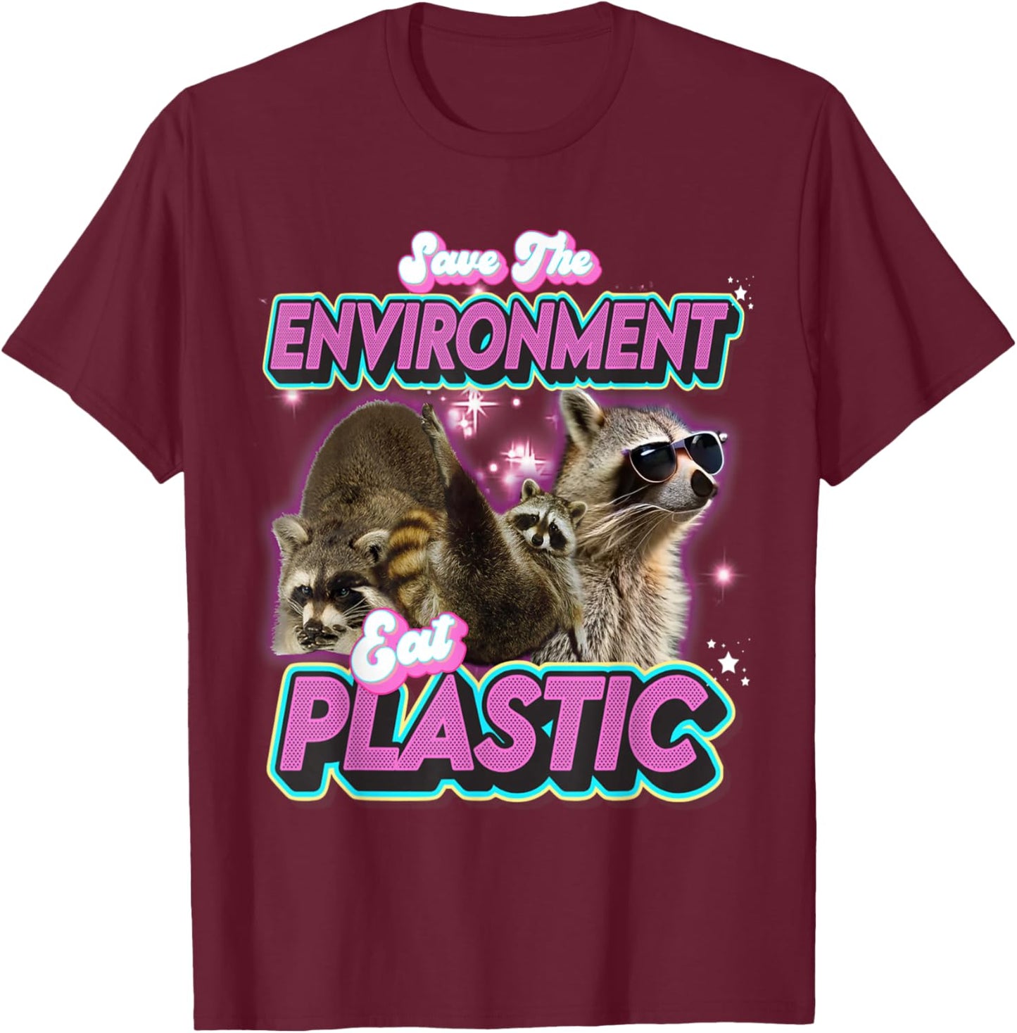save the environment eat plastic raccoon Funny Cute Cat Meme T-Shirt - T-Shirt | Maroon