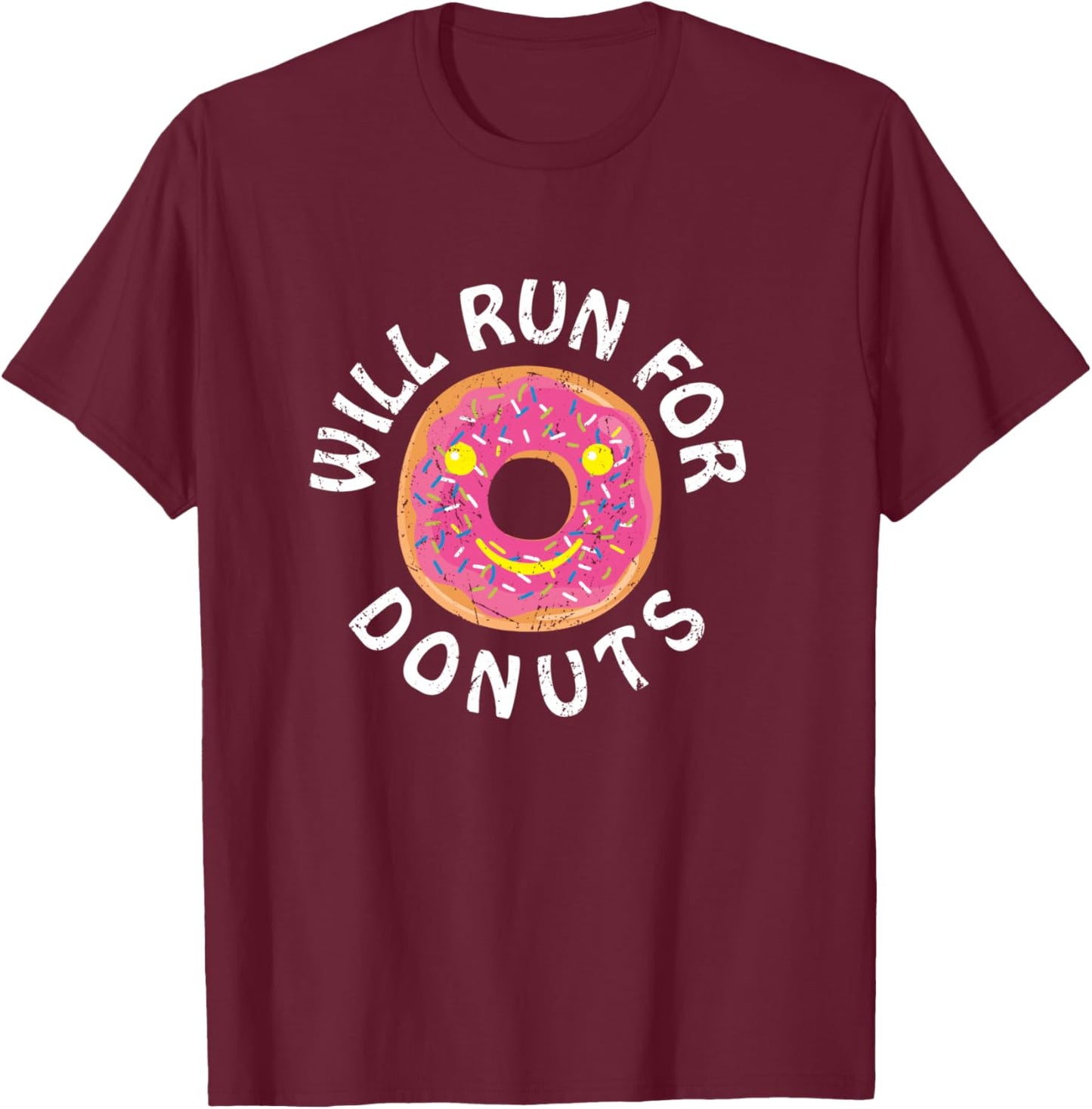 Funny Running Saying With Sweet Graphic Will Run For Donuts T-Shirt - T-Shirt | Maroon