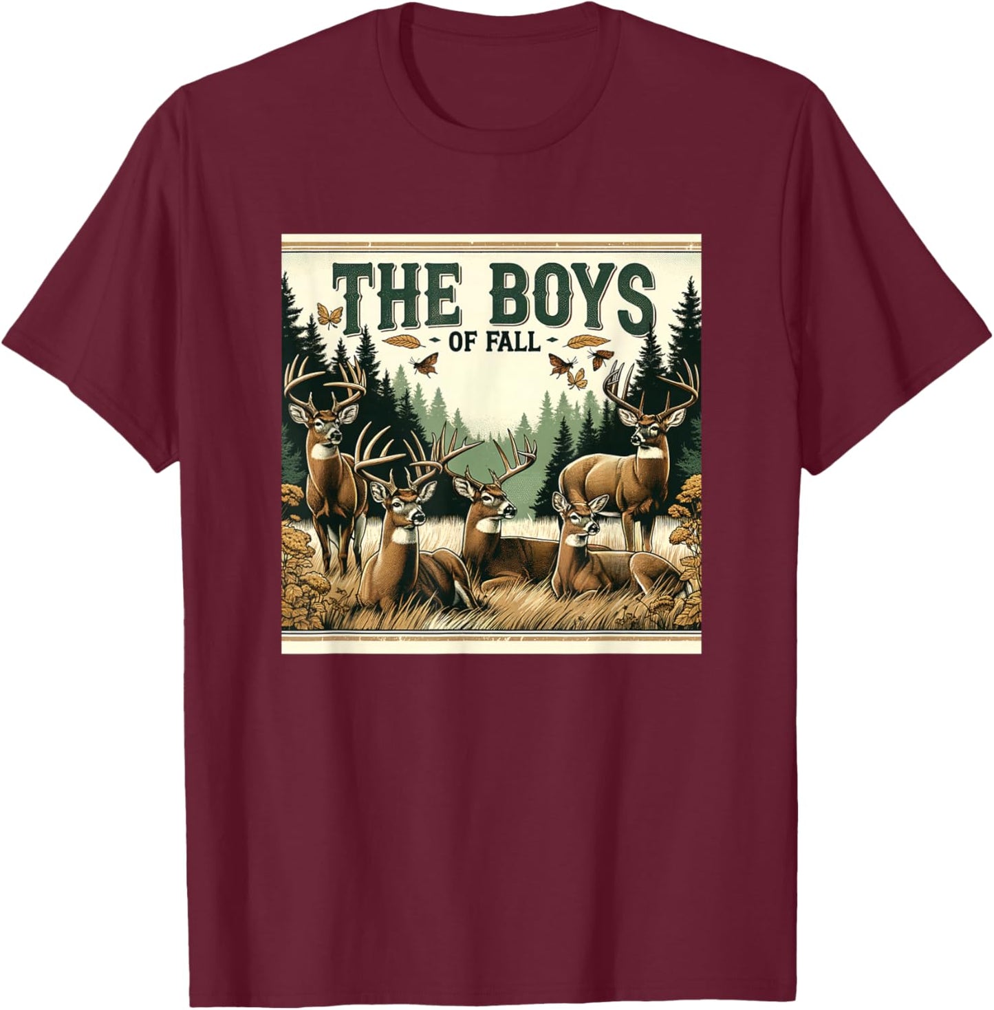 The Boys of Fall Rustic Deer Hunting Autumn Design T-Shirt - T-Shirt | Maroon