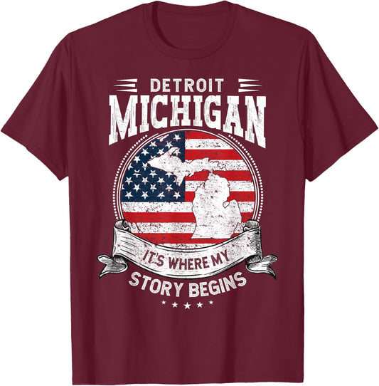 Funny Michigan Detroit, it’s where my story begins USA Flag T-Shirt - T-Shirt | Maroon