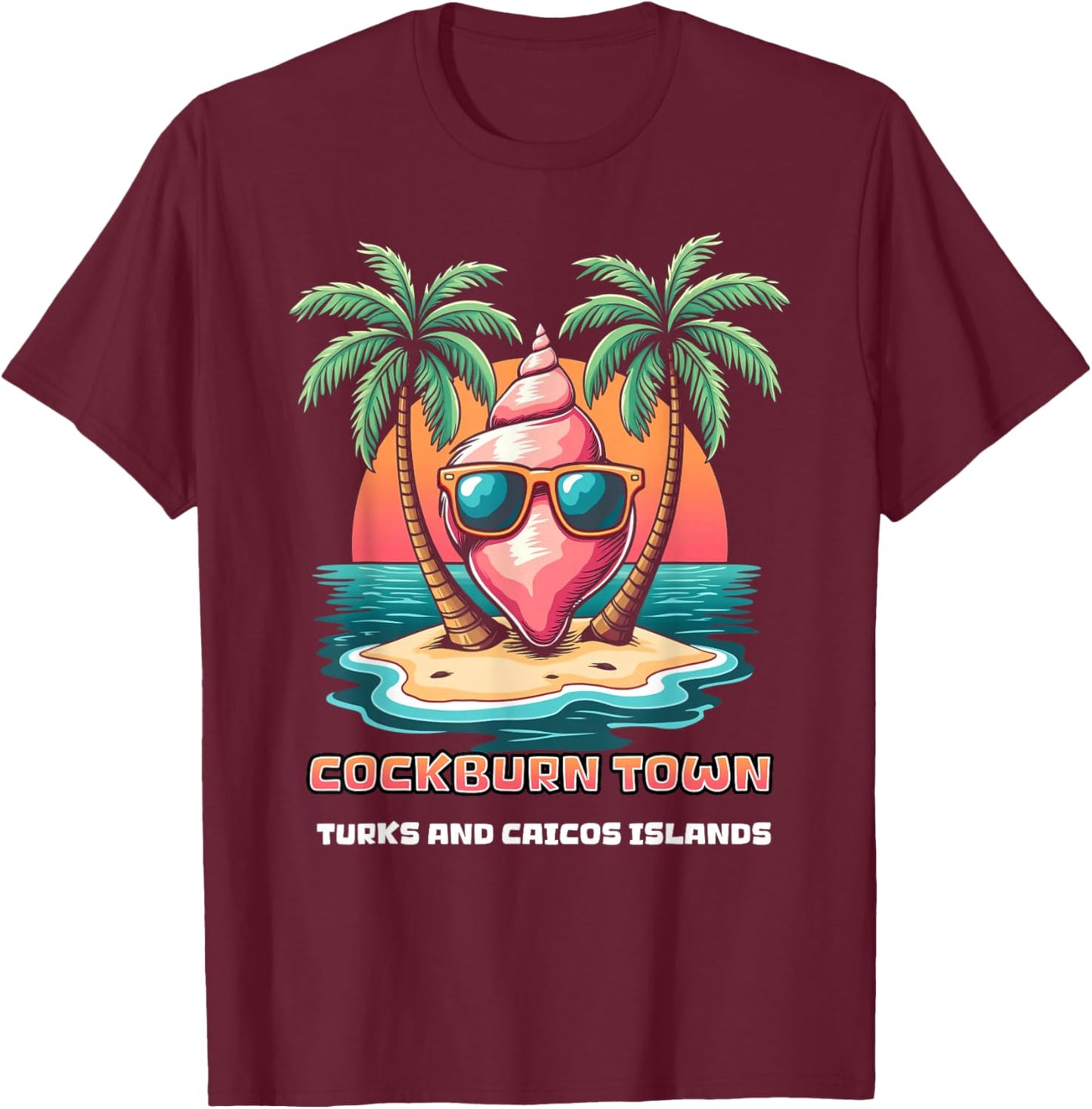 Cockburn Town Turks And Caicos Islands Beach Vacation T-Shirt - T-Shirt | Maroon