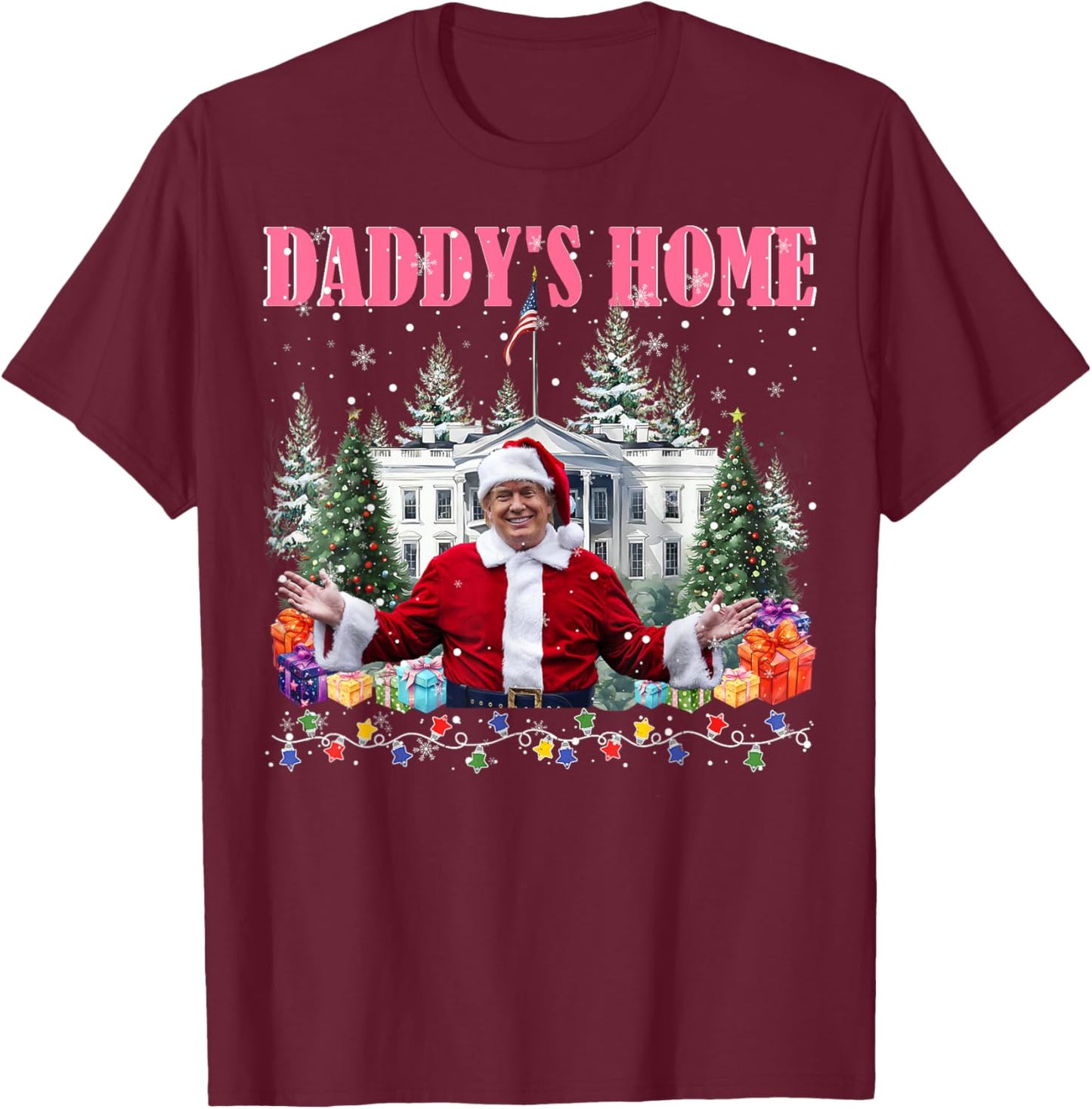 Funny Daddy's Home Trump Pink 2025 Take America Back 2025 T-Shirt - T-Shirt | Maroon