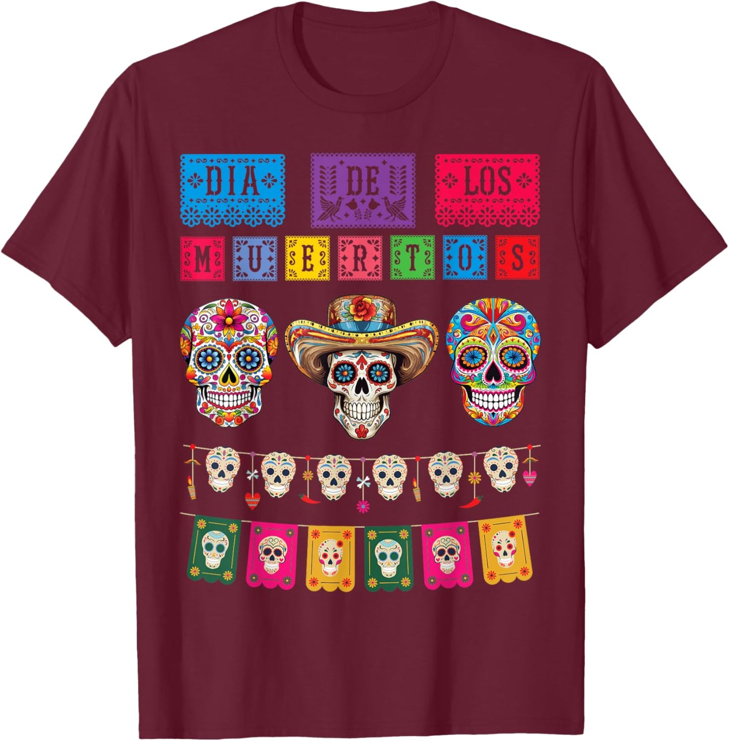 Dia De los Muertos Day of the Dead Funny Mexican Skull T-Shirt - T-Shirt | Maroon