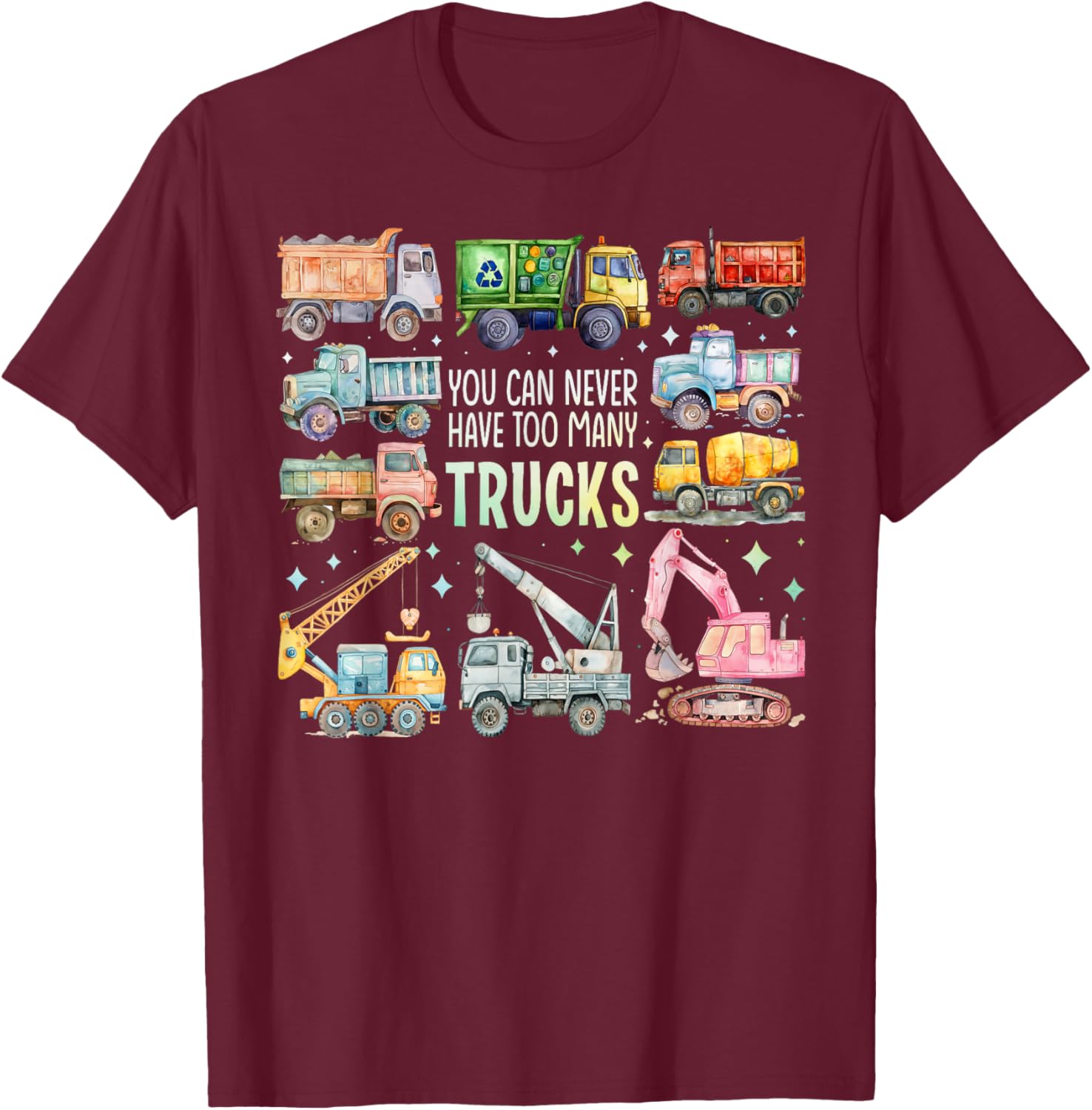 You Can Never Have Too Many Trucks Boys Construction Trucks T-Shirt - T-Shirt | Maroon