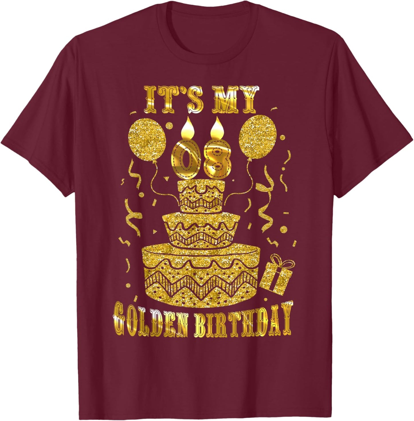 It's My 08 Golden Birthday Happy 8 Years Old Kids Boy Girl T-Shirt - T-Shirt | Maroon
