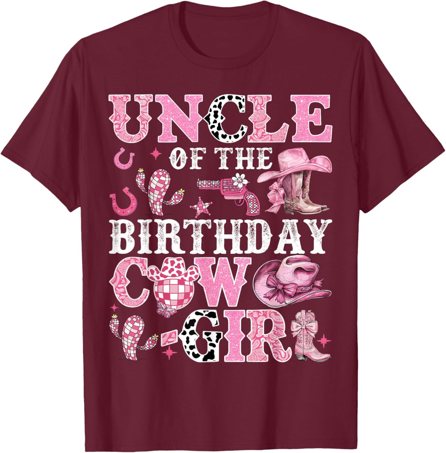 Uncle Of The Birthday Cow-Girl Rodeo Cow Girl Birthday T-Shirt - T-Shirt | Maroon