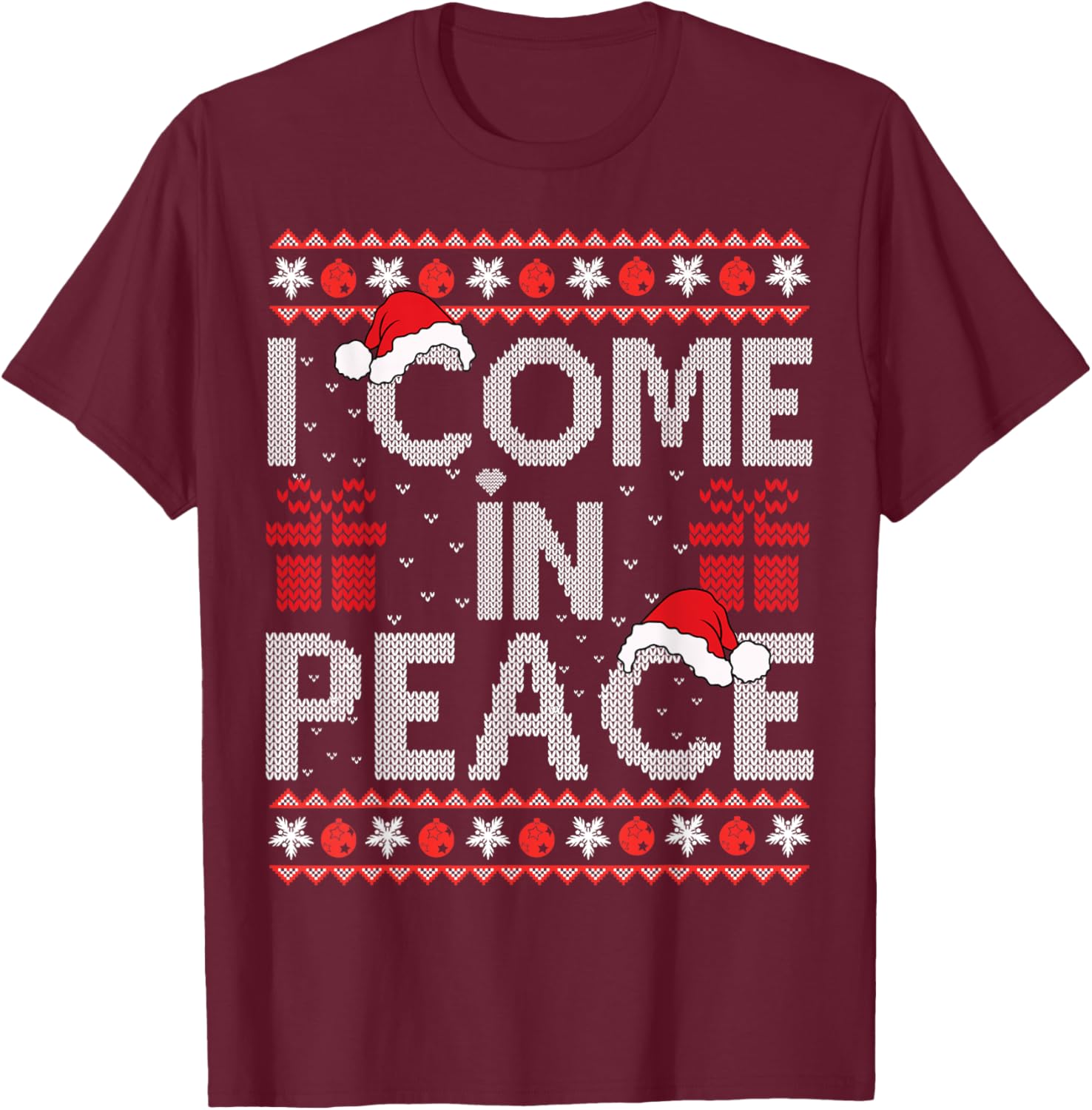 I Come In Peace I'm Peace Matching Ugly Christmas Sweater T-Shirt - T-Shirt | Maroon