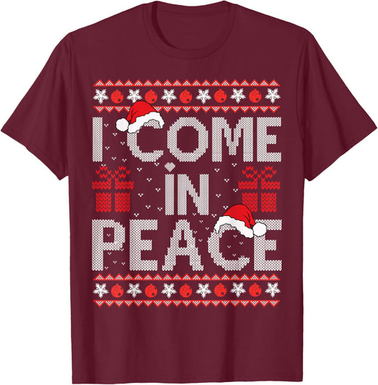 I Come In Peace I'm Peace Matching Ugly Christmas Sweater T-Shirt - T-Shirt | Maroon