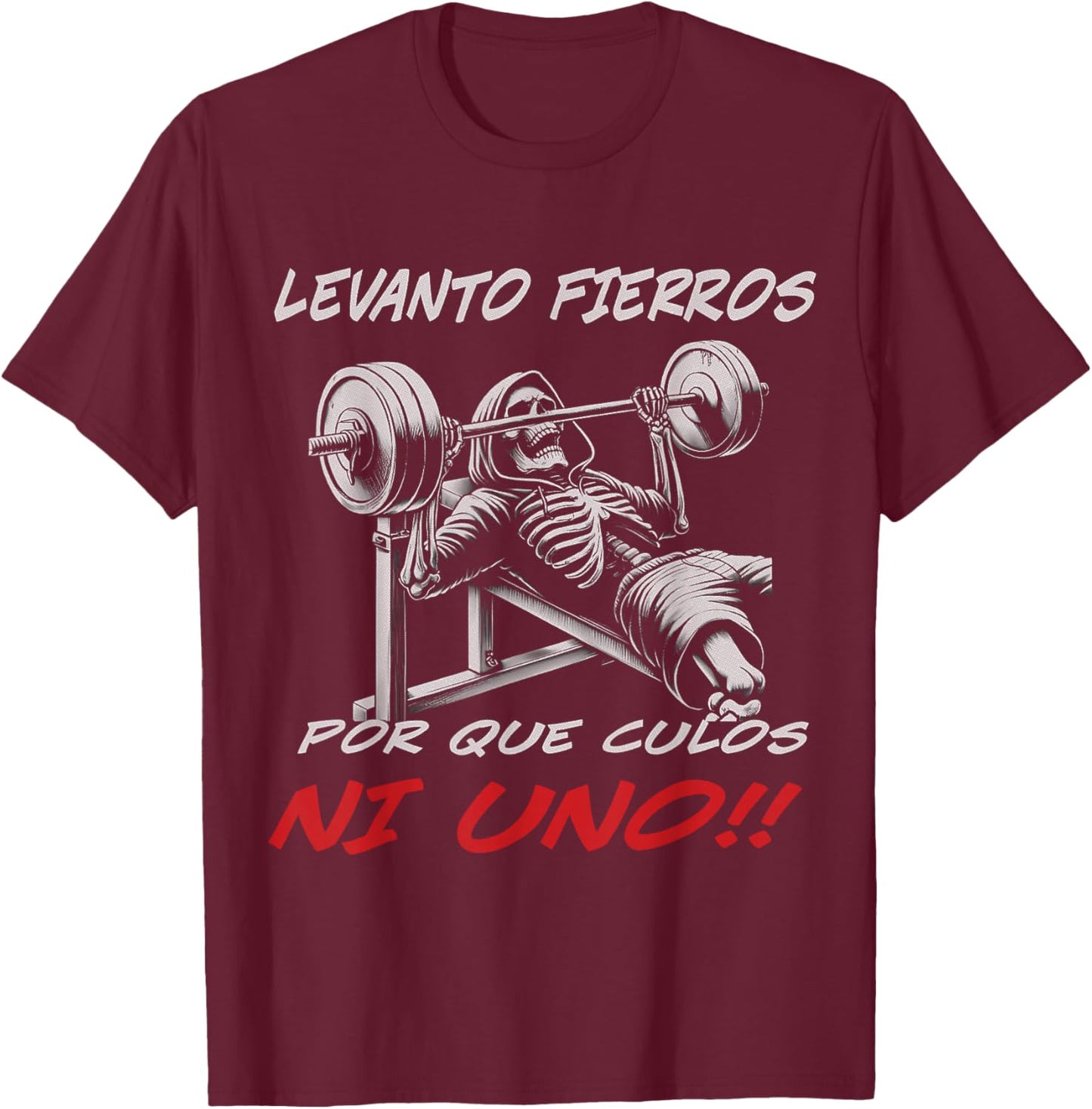 Calacas Chidas Gym, Sarcasm Slang Mexican Skull Sayings T-Shirt - T-Shirt | Maroon