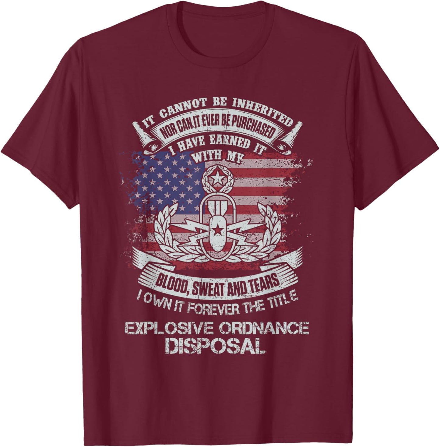 Own Forever The Title Explosive Ordnance Disposal EOD Tech T-Shirt - T-Shirt | Maroon